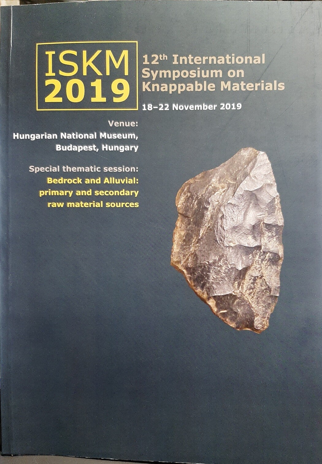 12th International Symposium on Knappable Materials. 18-22 November 22 (Rippl-Rónai Múzeum CC BY-NC-ND)