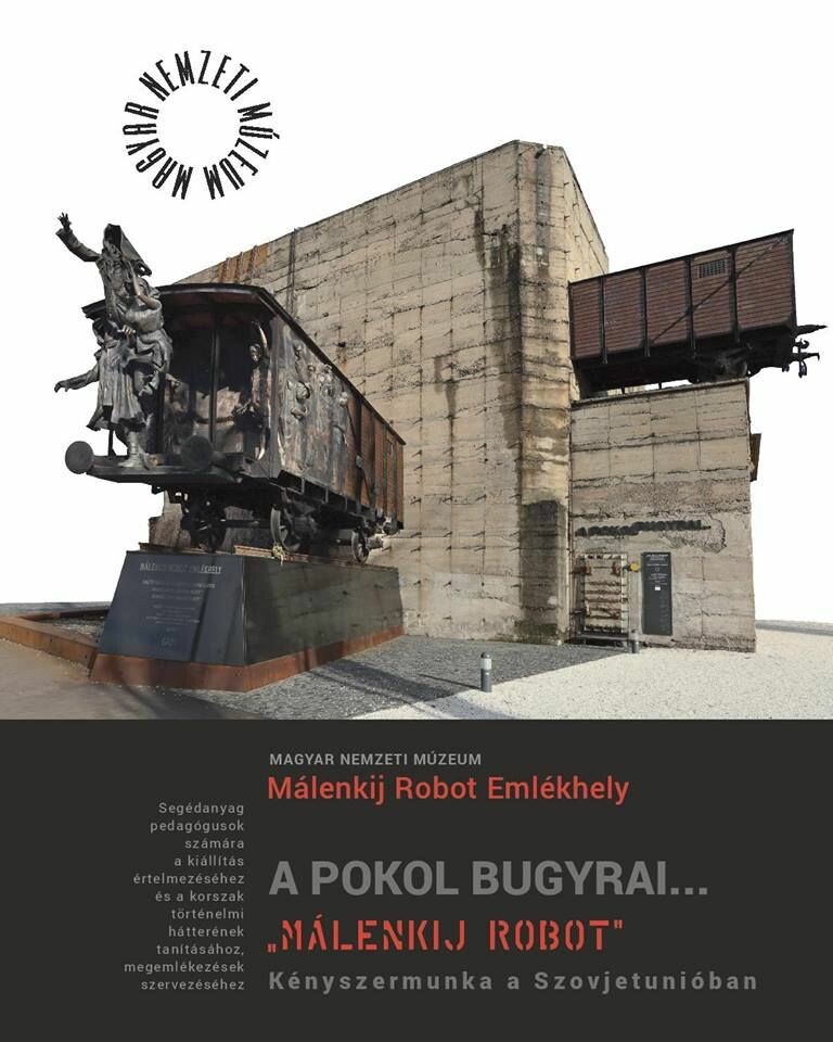 A pokol bugyrai... "Málenkij robot" Kényszermunka a Szovjetúnióban (Rippl-Rónai Múzeum CC BY-NC-ND)