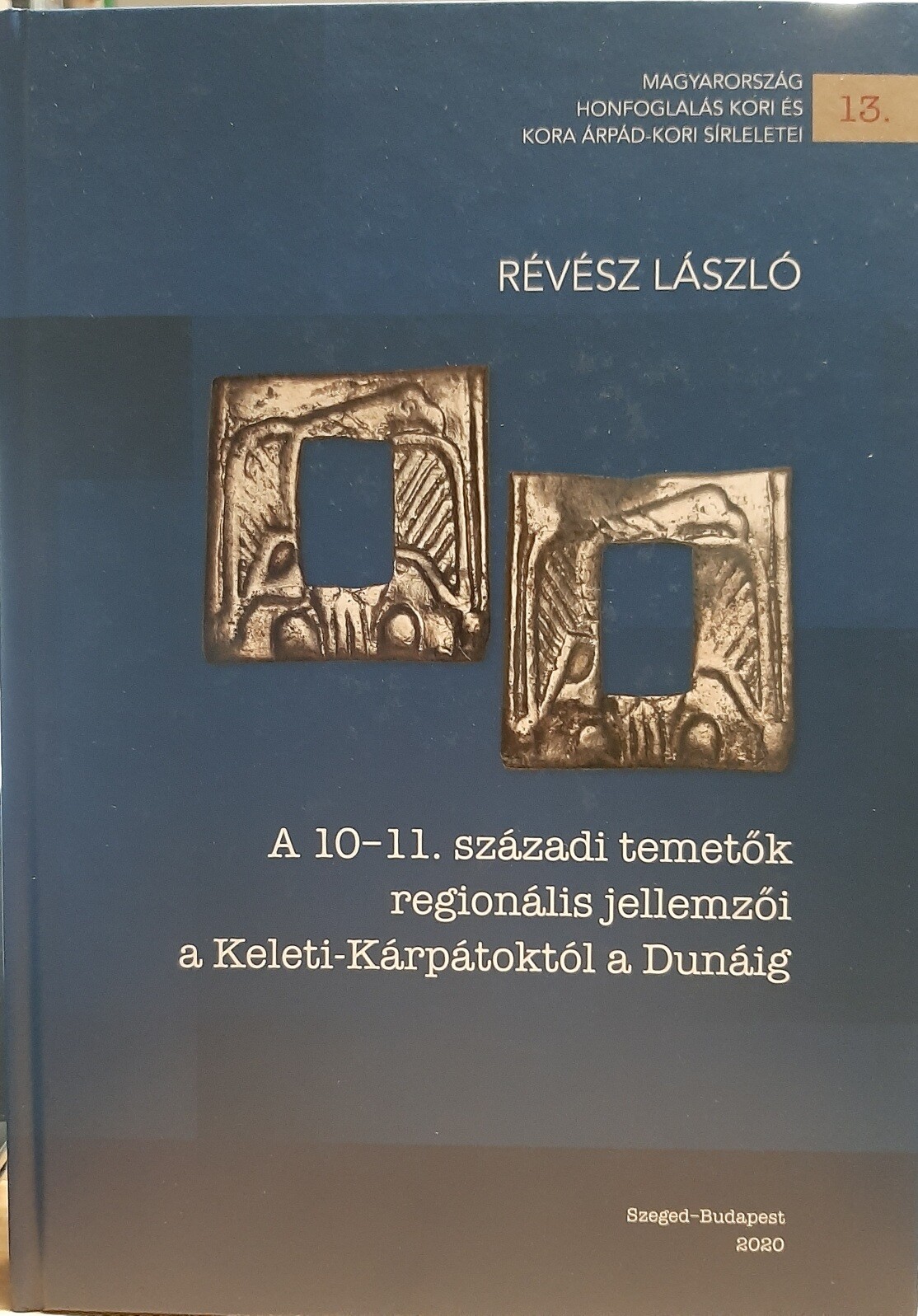 Révész László: A 10-11. századi temetők regionális jellemzői a Keleti-Kárpátoktól a Dunáig (Rippl-Rónai Múzeum CC BY-NC-ND)
