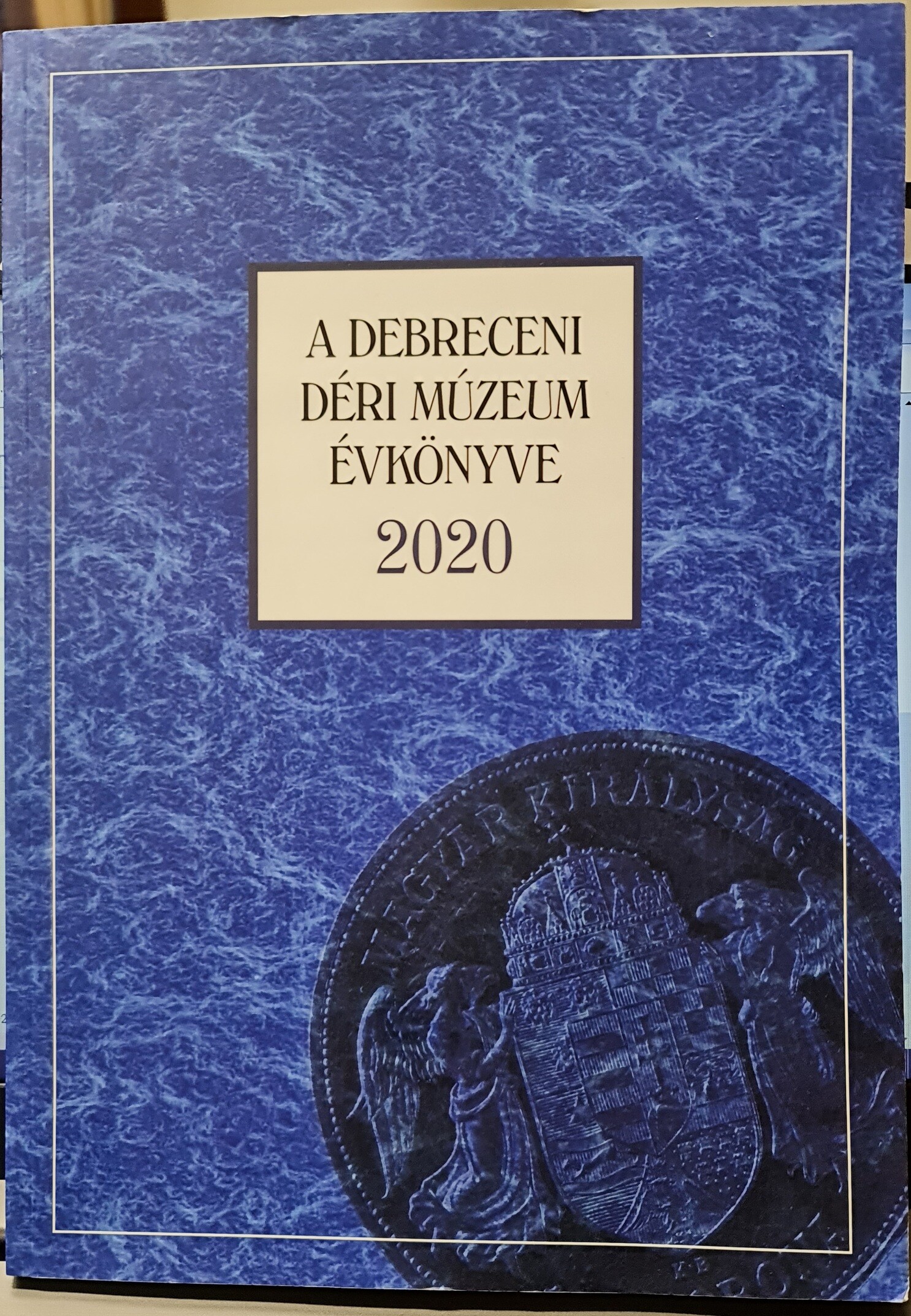 A Debreceni Déri Múzeum kiadványai 2020/91. - A Debreceni Déri Múzeum Évkönyve 2020 (Rippl-Rónai Múzeum CC BY-NC-ND)
