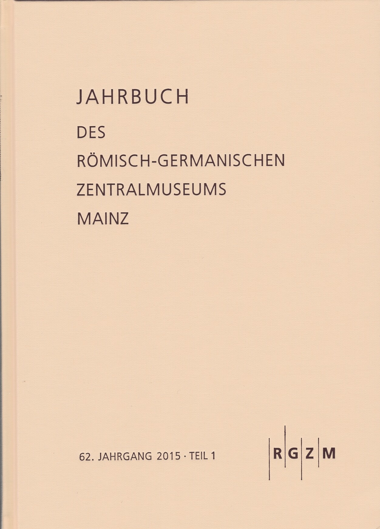 Jahrbuch des Römisch-Germanischen Zentralmuseums Mainz 2015/62. évf. 1. rész (Rippl-Rónai Múzeum CC BY-NC-ND)
