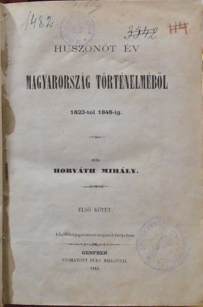 Horváth Mihály: Huszonöt év Magyarország történelméből 1823-tól 1848-ig, 1. kötet (Rippl-Rónai Múzeum CC BY-NC-ND)
