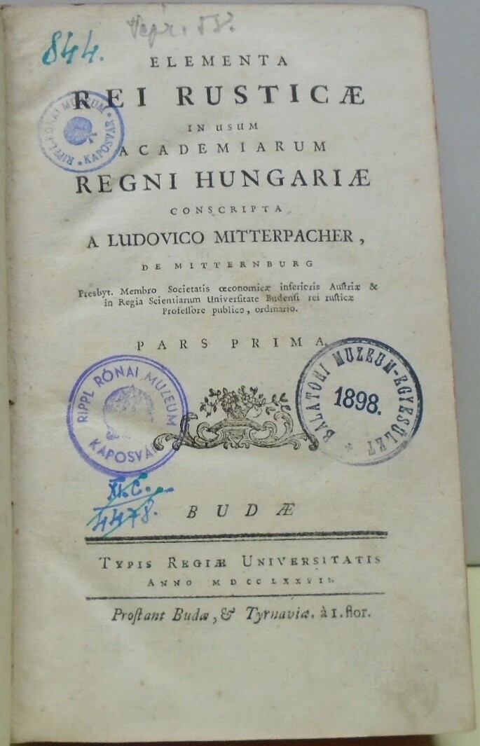 Ludovico Mitterpracher: Elementa rei rusticae in usum Academiarum Regni Hungariae conscripta 1. rész (Rippl-Rónai Múzeum CC BY-NC-ND)