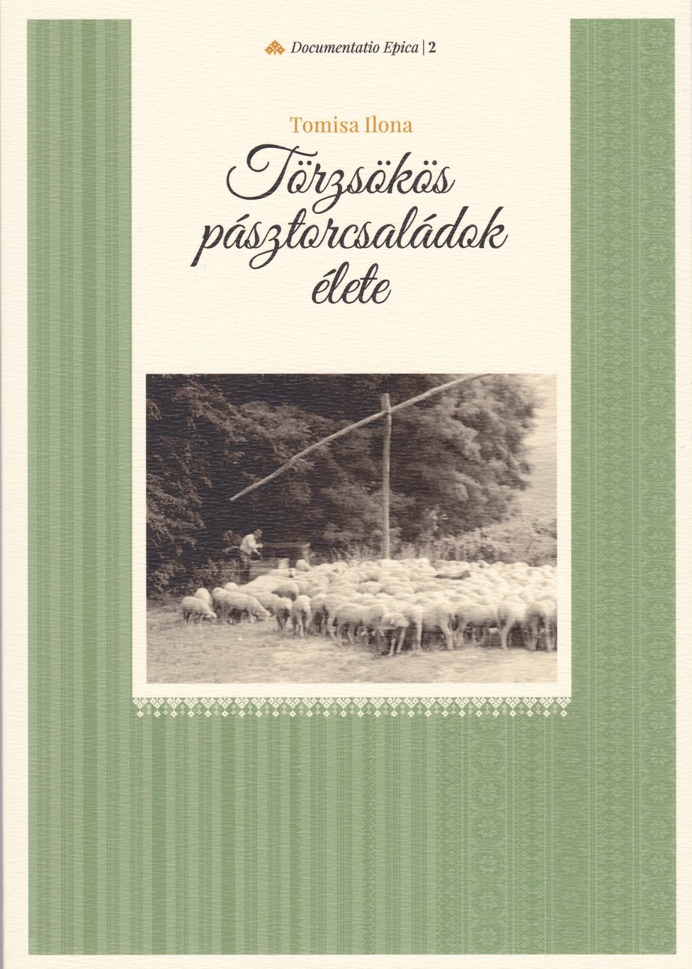 Törzsökös pásztorcsaládok élete. Dél-dunántúli pásztor életrajzok (Rippl-Rónai Múzeum CC BY-NC-ND)