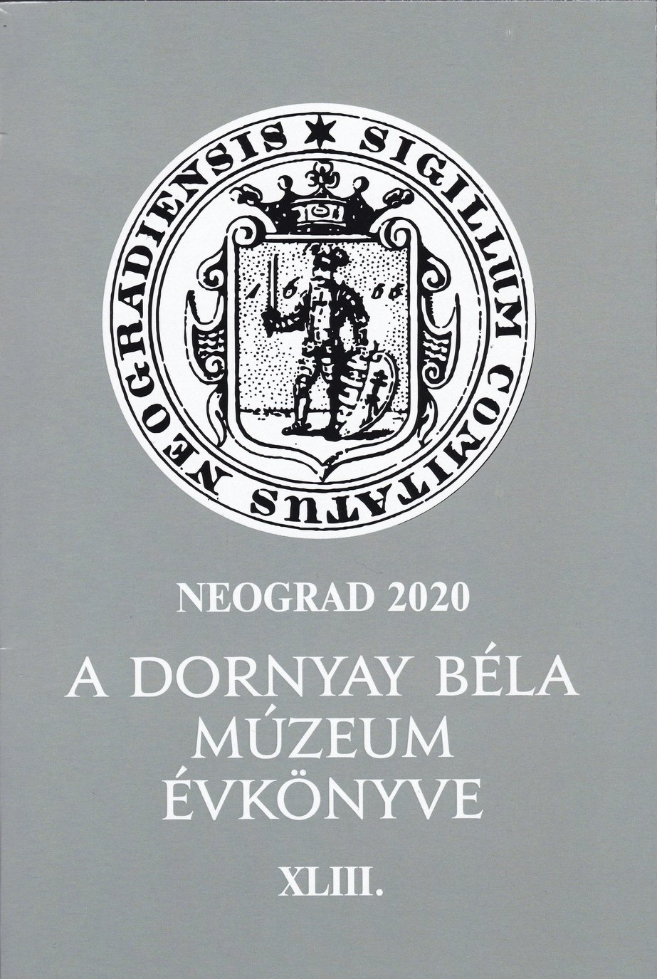 Neograd: A Dornyay Béla Múzeum évkönyve 2020/43. (Rippl-Rónai Múzeum CC BY-NC-ND)