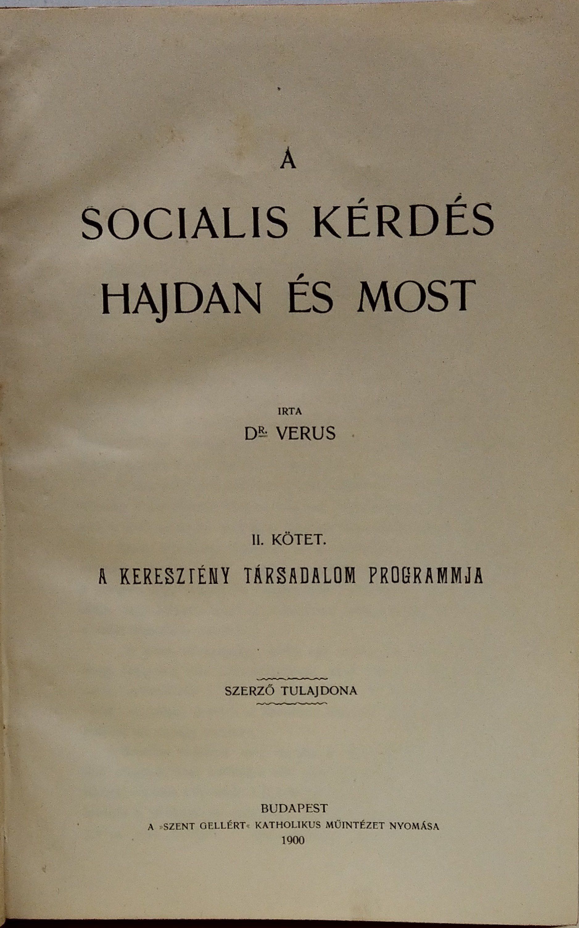 (ZIMÁNDY Ignác), Dr. Verus: A socialis kérdés hajdan és most 2. kötet (Rippl-Rónai Múzeum CC BY-NC-ND)
