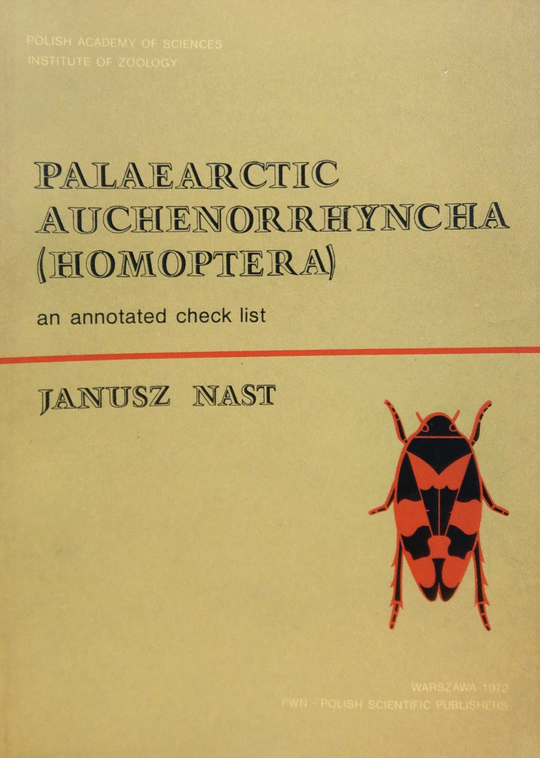 Janusz Nast: Palaearctic Auchenorrhyncha (Homoptera) an annotated check list (Rippl-Rónai Múzeum CC BY-NC-ND)