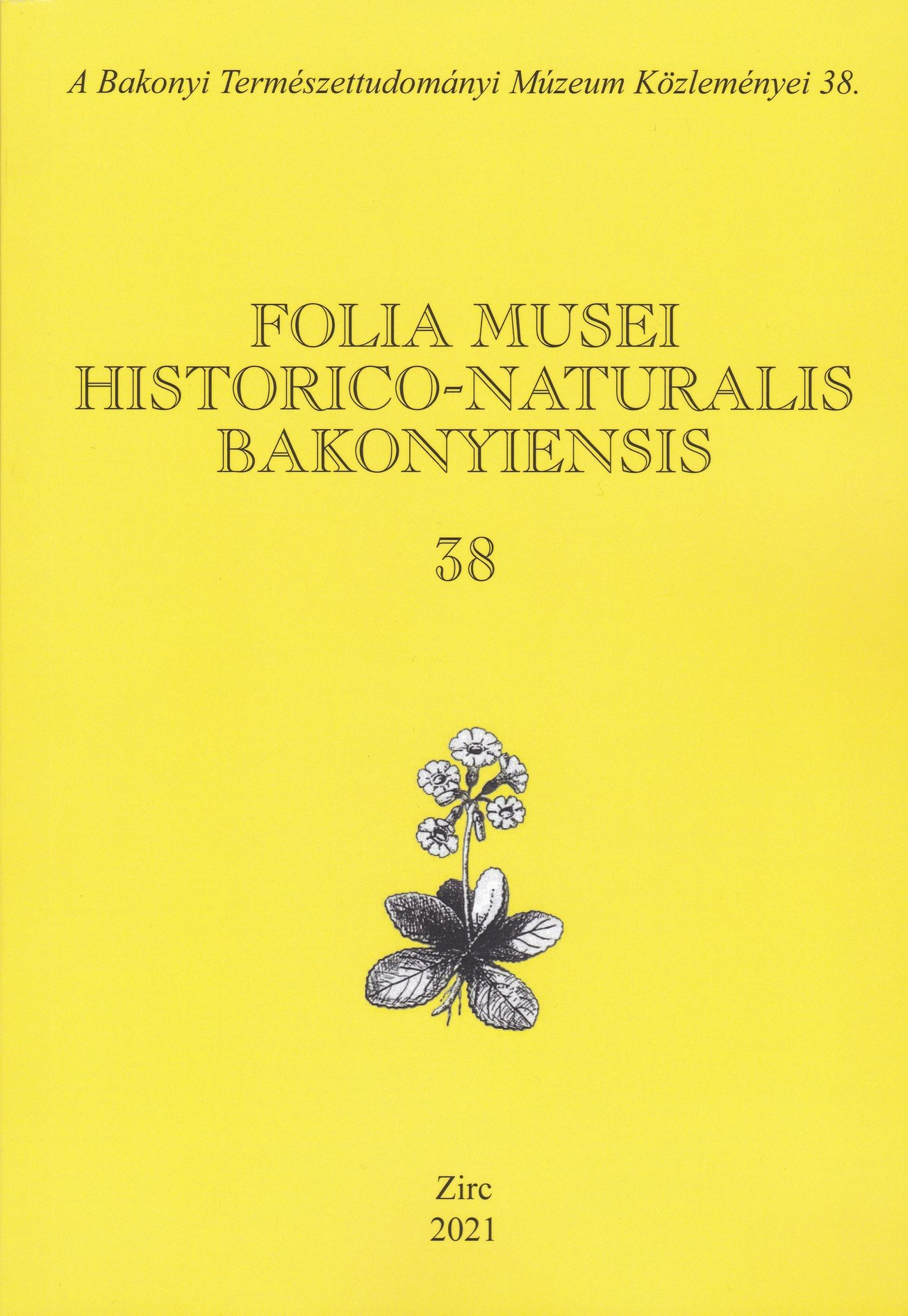 Folia Musei Historico-Naturalis Bakonyiensis. A Bakonyi Természettudományi Múzeum Közleményei 2021/38. (Rippl-Rónai Múzeum CC BY-NC-ND)