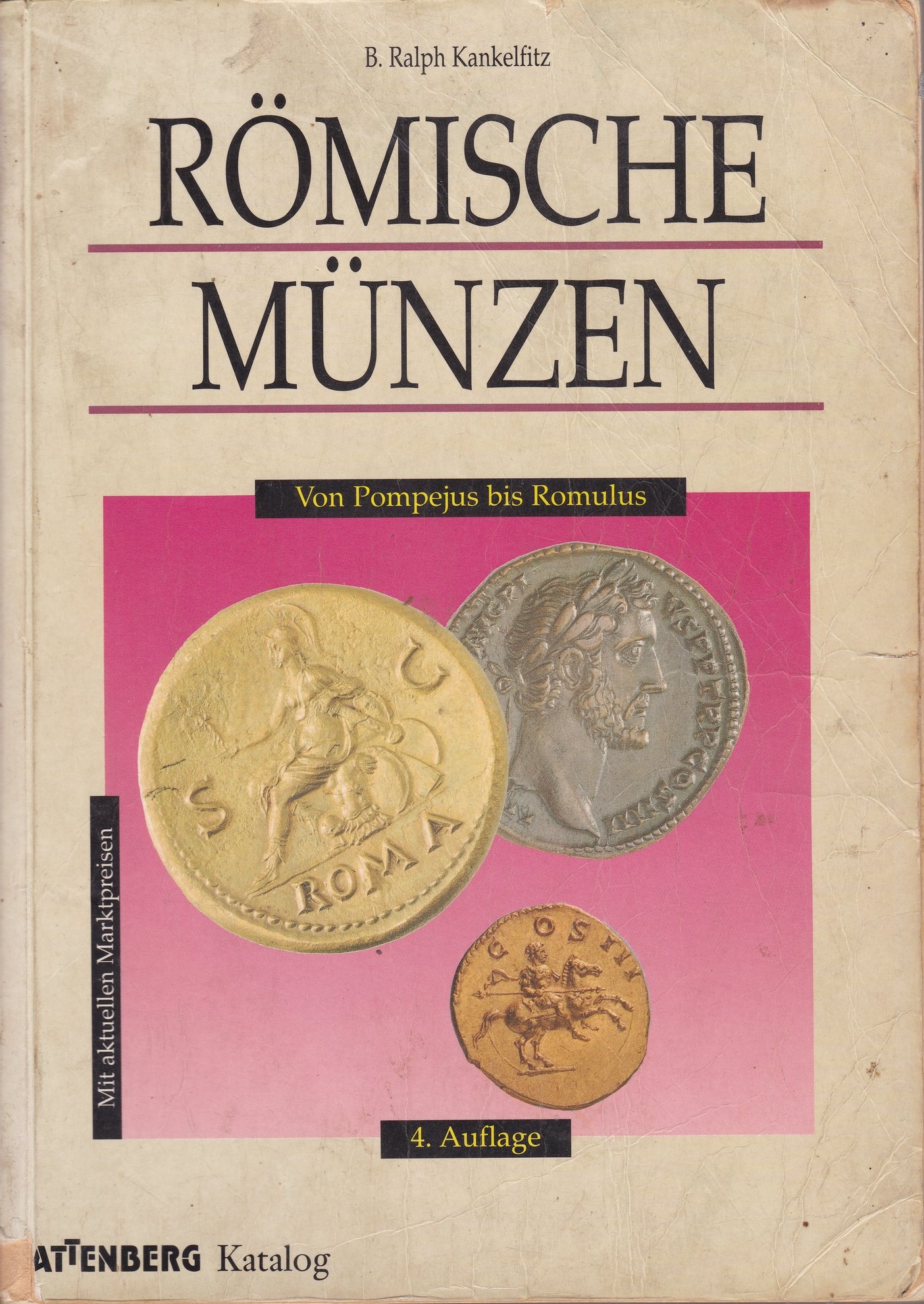 B. Ralph Kankelfitz: Römische Münzen. Von Pompejus bis Romulus (Rippl-Rónai Múzeum CC BY-NC-ND)