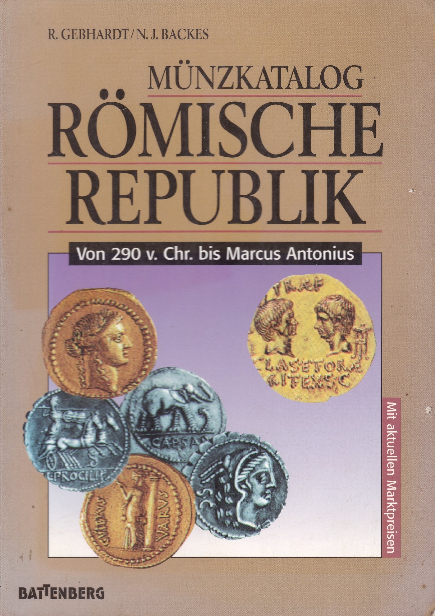 R. Gebhardt; N. J. Backes: Münzkatalog Römische Republik von 290 v. Chr. bis Marcus Antonius (Rippl-Rónai Múzeum CC BY-NC-ND)