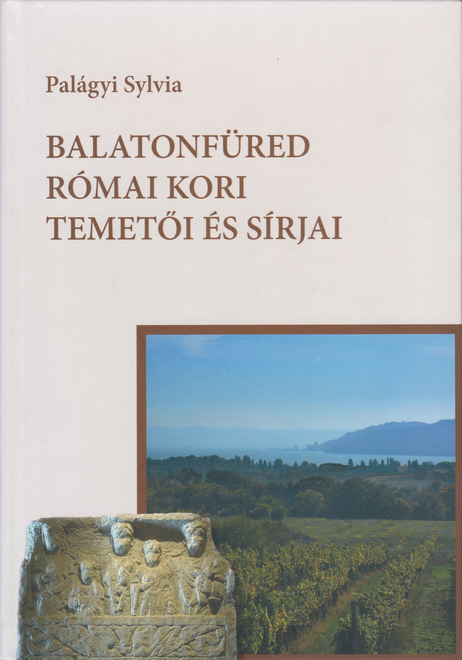 Palágyi Sylvia: Balatonfüred római kori temetői és sírjai (Rippl-Rónai Múzeum CC BY-NC-ND)