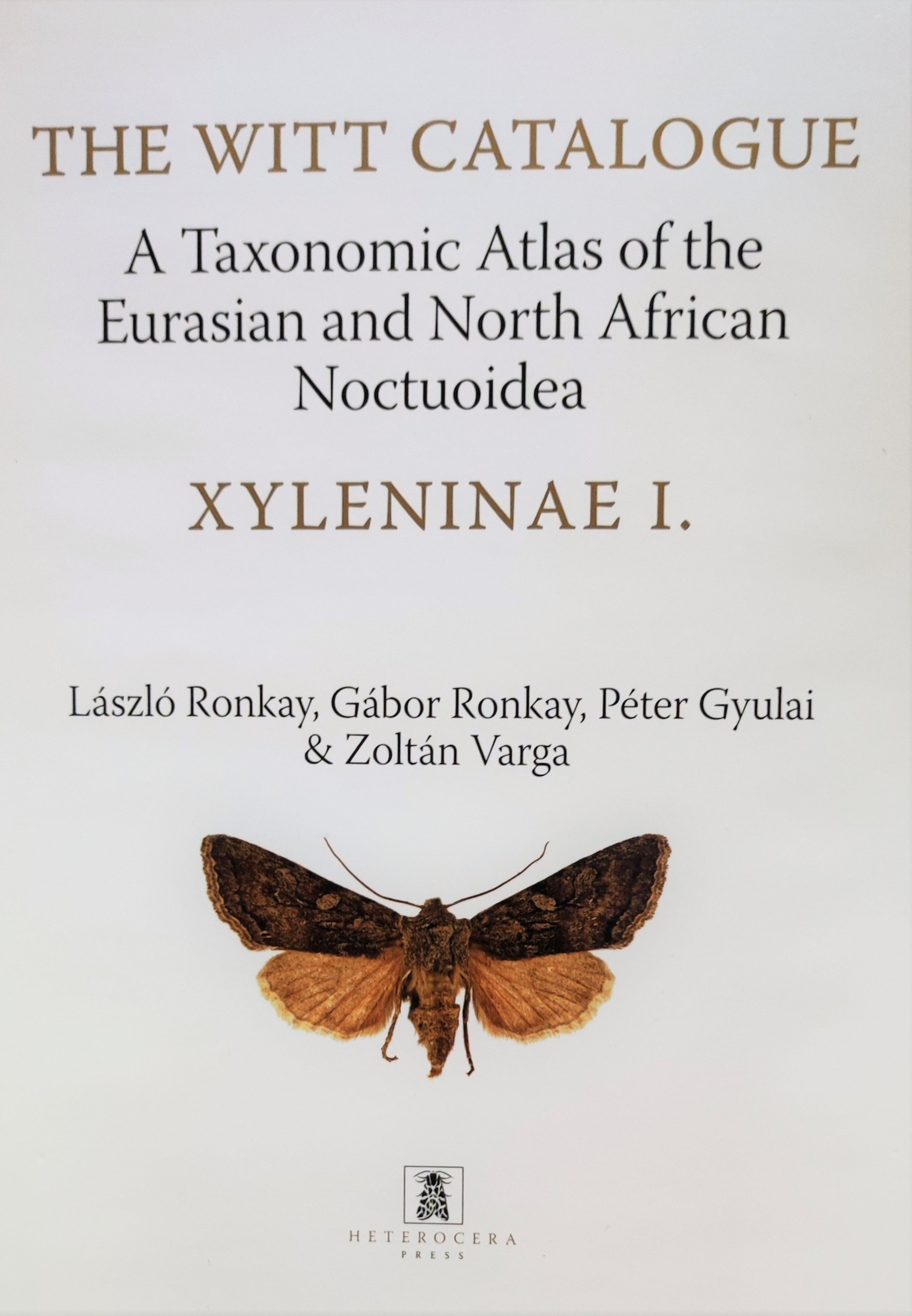The Witt Catalogue: A Taxonomic Atlas of the Eurasian and North African Noctuoidea. volume 9. - Xyleninae 1. (Rippl-Rónai Múzeum CC BY-NC-ND)