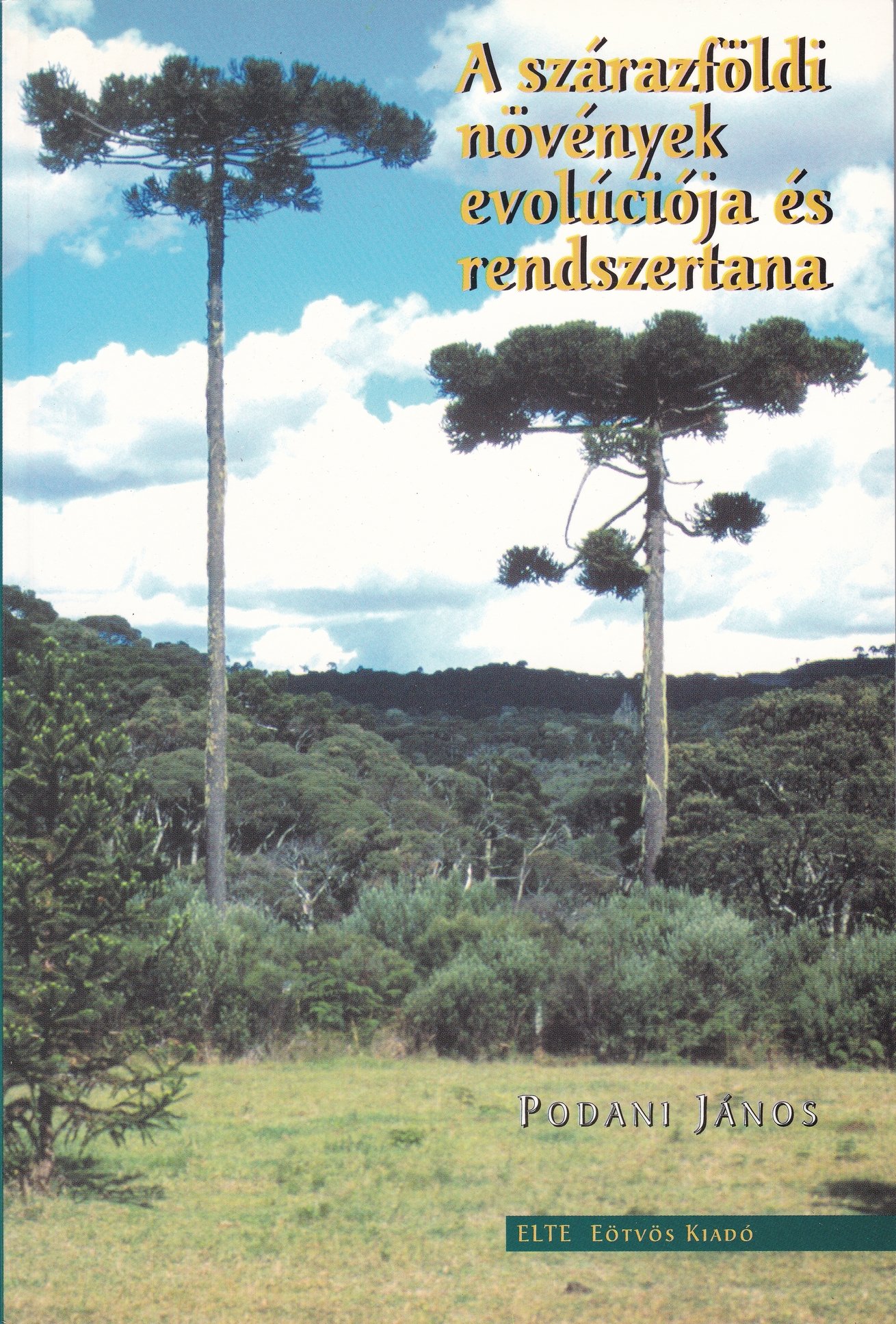 Podani János: A szárazföldi növények evolúciója és rendszertana (Rippl-Rónai Múzeum CC BY-NC-ND)