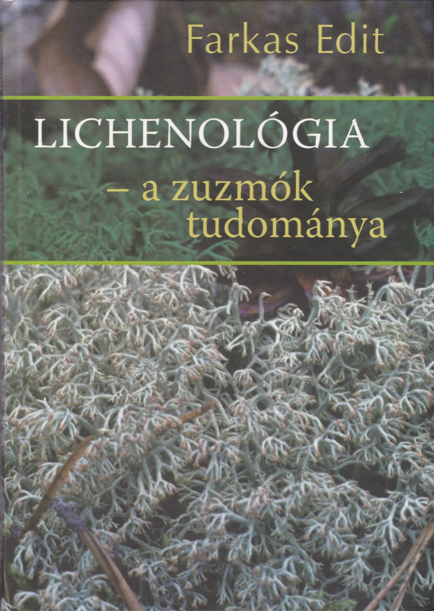 Farkas Edit: Lichenológia - a zuzmók tudománya (Rippl-Rónai Múzeum CC BY-NC-ND)