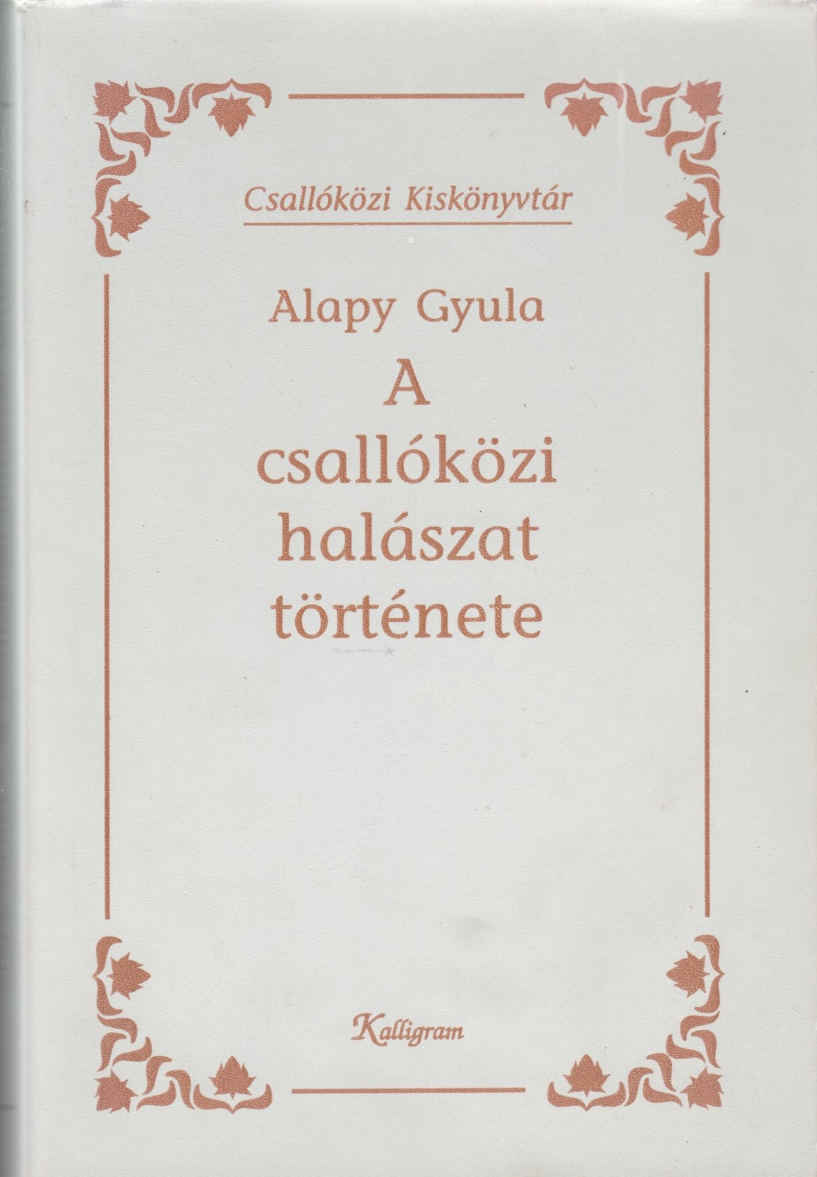 Alapy Gyula: A csallóközi halászat története (Rippl-Rónai Múzeum CC BY-NC-ND)