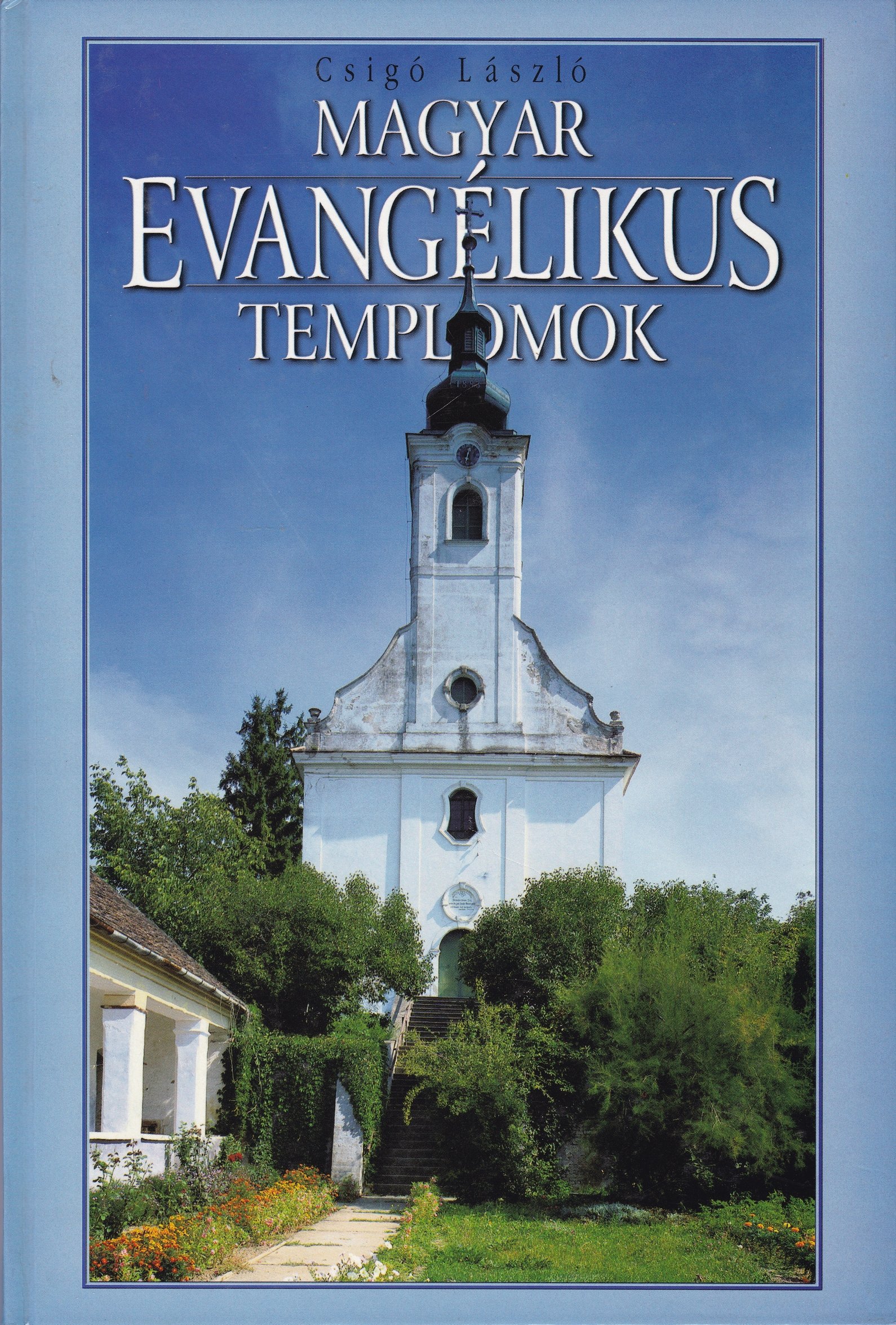 Csigó László: Magyar evangélikus templomok (Rippl-Rónai Múzeum CC BY-NC-ND)