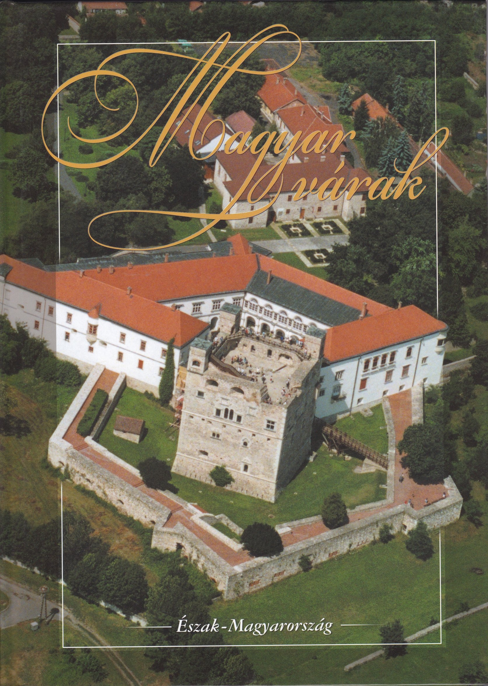 Magyar várak. Észak-Magyarország (Rippl-Rónai Múzeum CC BY-NC-ND)