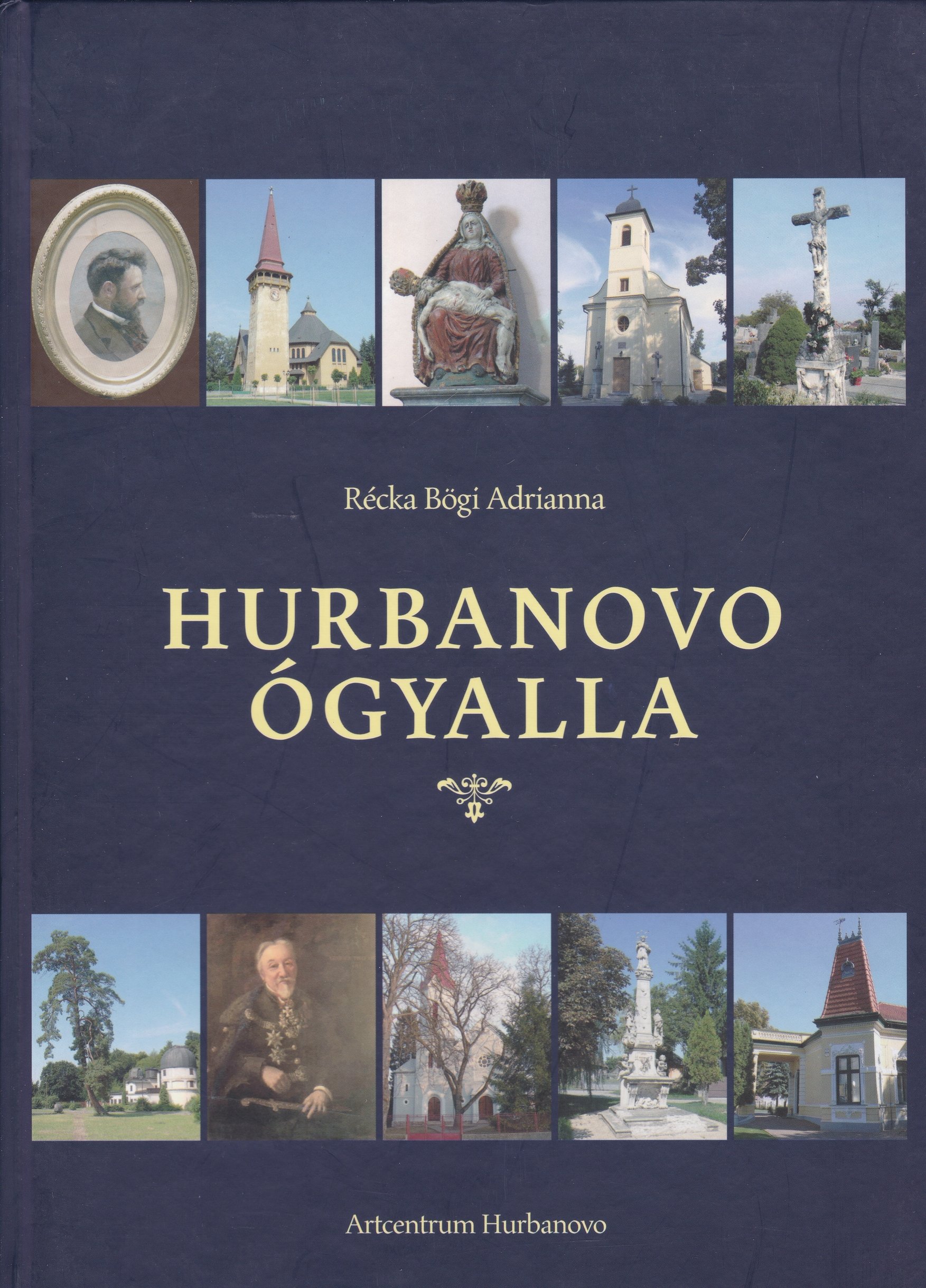 Récka Bögi Adrianna: Hurbanovo - Ógyalla (Rippl-Rónai Múzeum CC BY-NC-ND)
