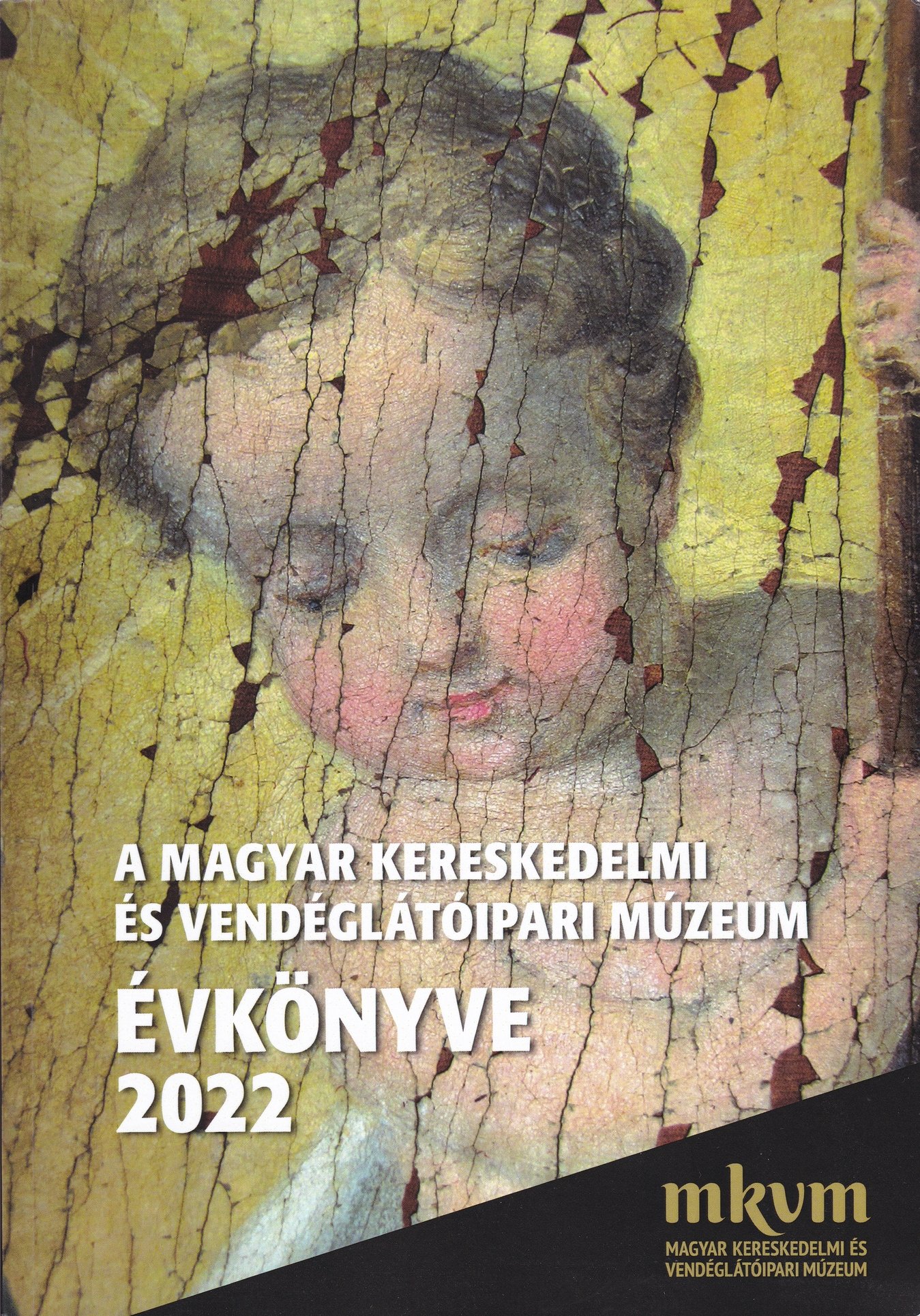 A Magyar Kereskedelmi és Vendéglátóipari Múzeum évkönyve 2022 (Rippl-Rónai Múzeum CC BY-NC-ND)