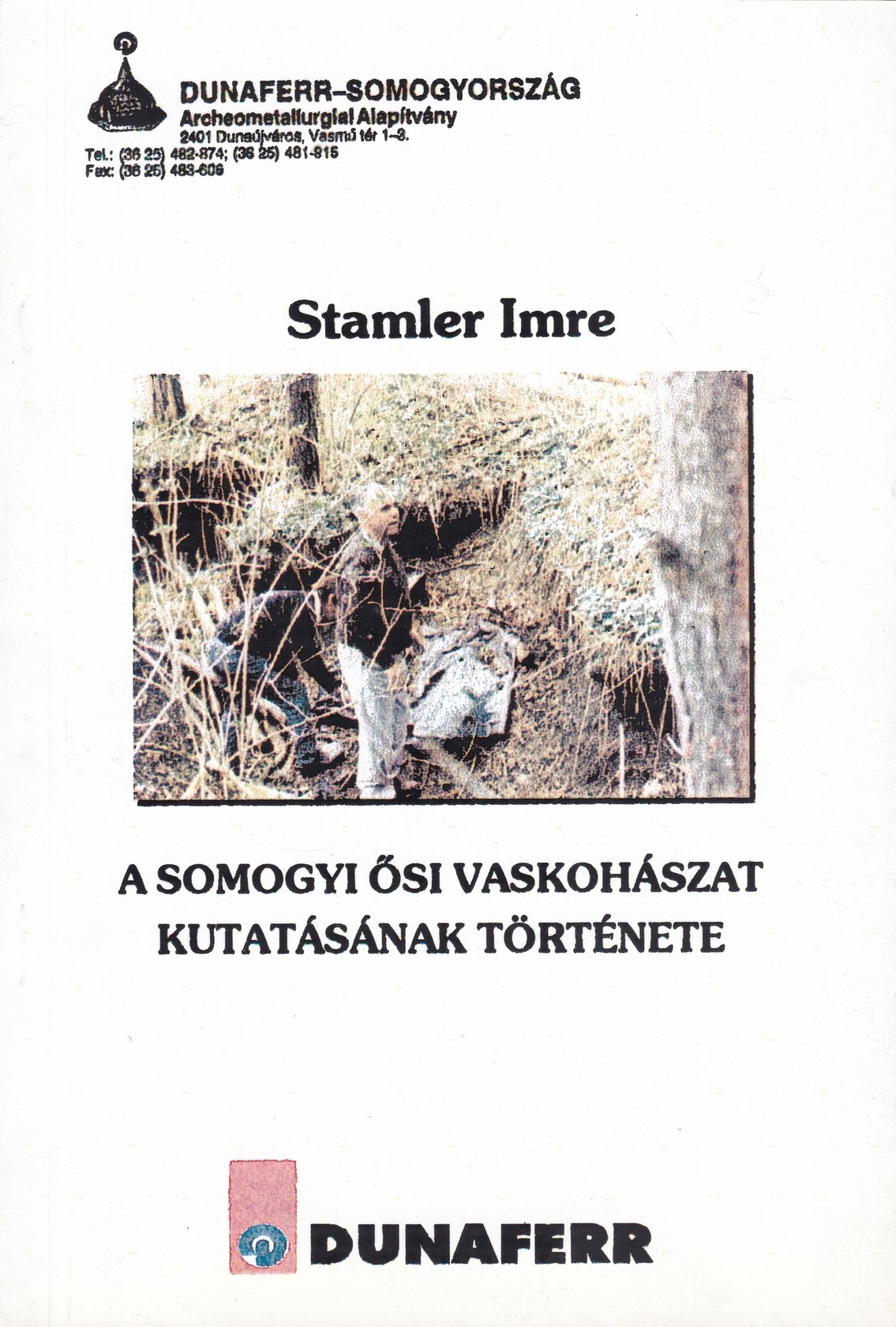 Stamler Imre: A somogyi ősi vaskohászat kutatásának története (Rippl-Rónai Múzeum CC BY-NC-ND)