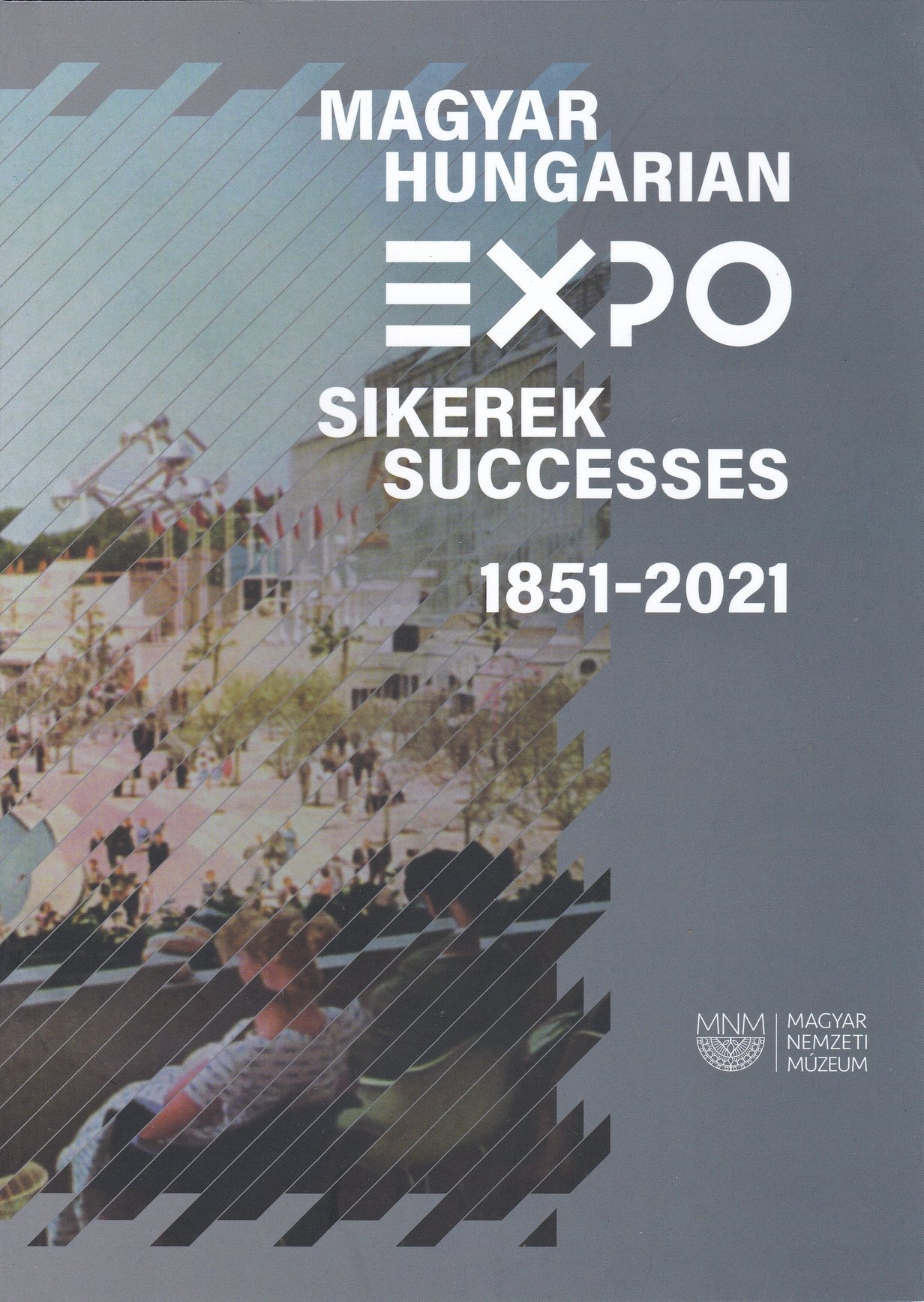 Magyar Expo sikerek 1851-2021 (Rippl-Rónai Múzeum CC BY-NC-ND)
