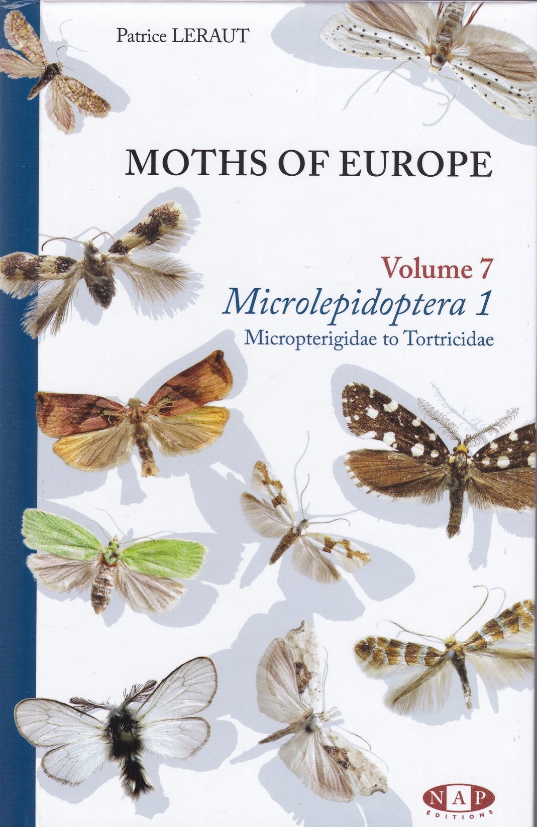 Patrice Leraut: Moths of Europe 7. kötet - Microlepidoptera 1. Micropterigidae to Torticidae (Rippl-Rónai Múzeum CC BY-NC-ND)
