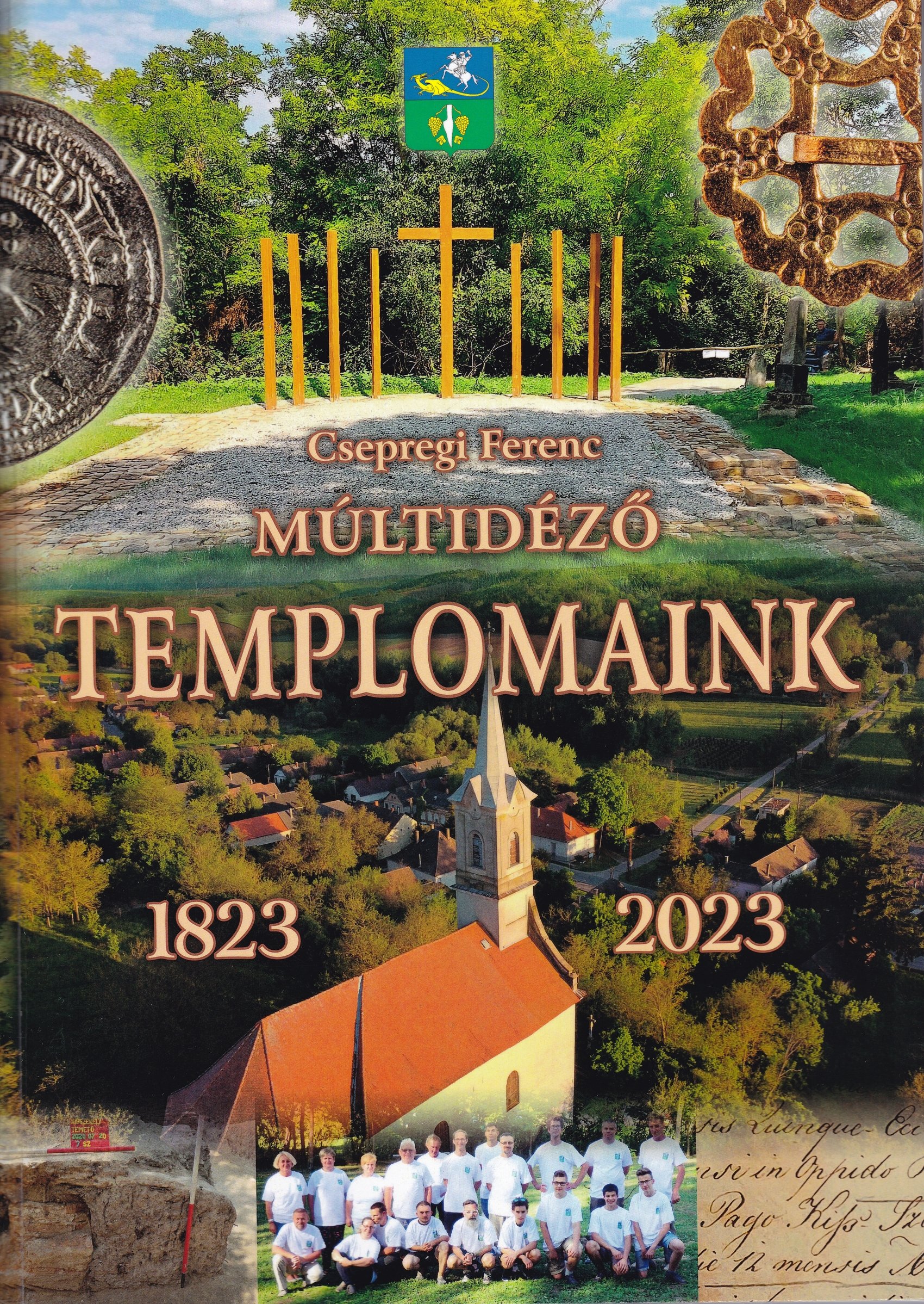 Csepregi Ferenc: Múltidéző - Templomaink 1823-2023 (Rippl-Rónai Múzeum CC BY-NC-ND)