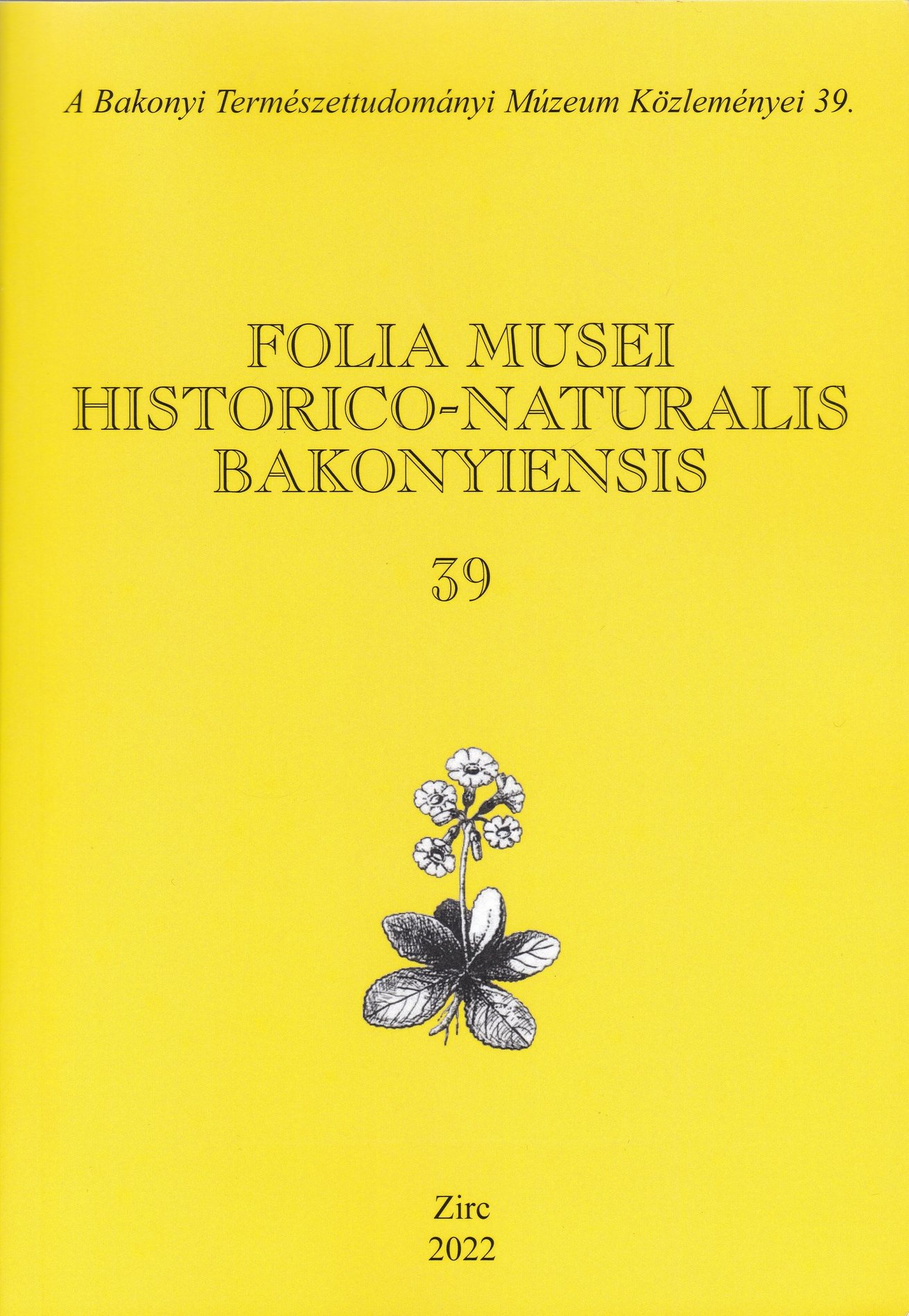 Folia Musei Historico-Naturalis Bakonyiensis. A Bakonyi Természettudományi Múzeum Közleményei 2022/39. (Rippl-Rónai Múzeum CC BY-NC-ND)