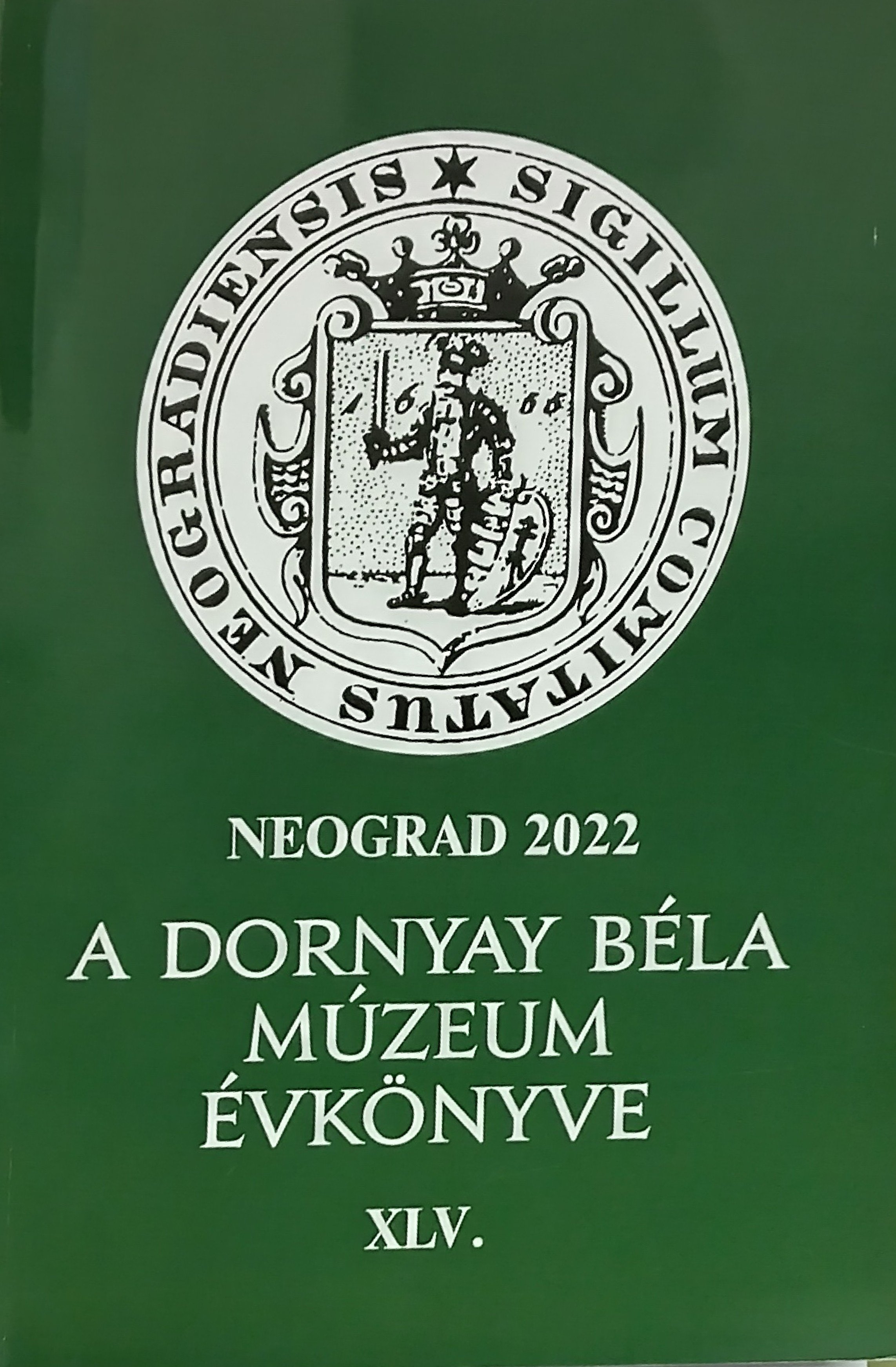 Neograd: A Dornyay Béla Múzeum évkönyve 2022/45. (Rippl-Rónai Múzeum CC BY-NC-ND)