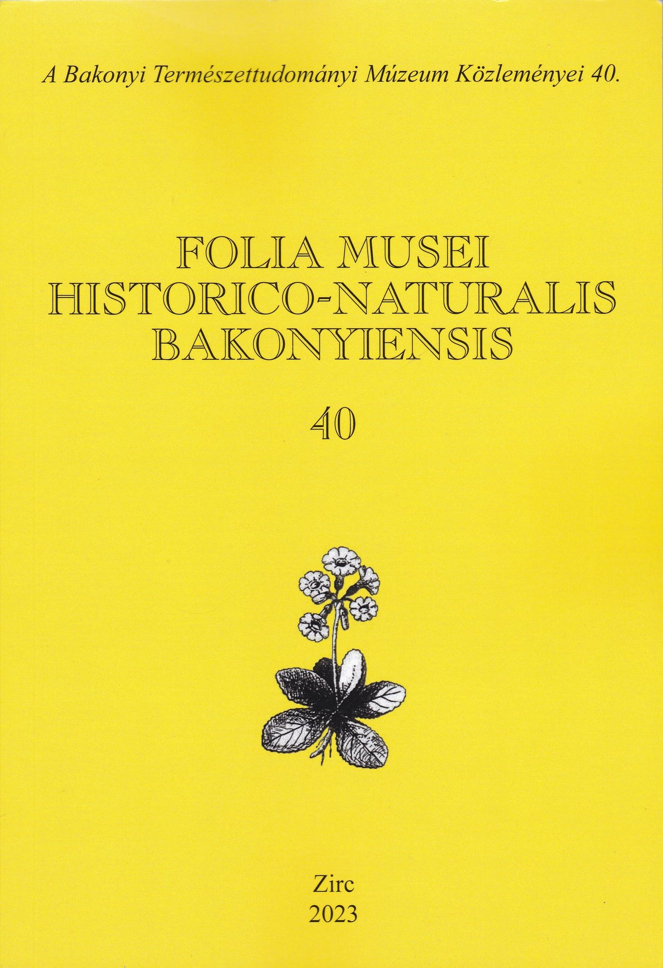 Folia Musei Historico-Naturalis Bakonyiensis. A Bakonyi Természettudományi Múzeum Közleményei 2023/40. (Rippl-Rónai Múzeum CC BY-NC-ND)