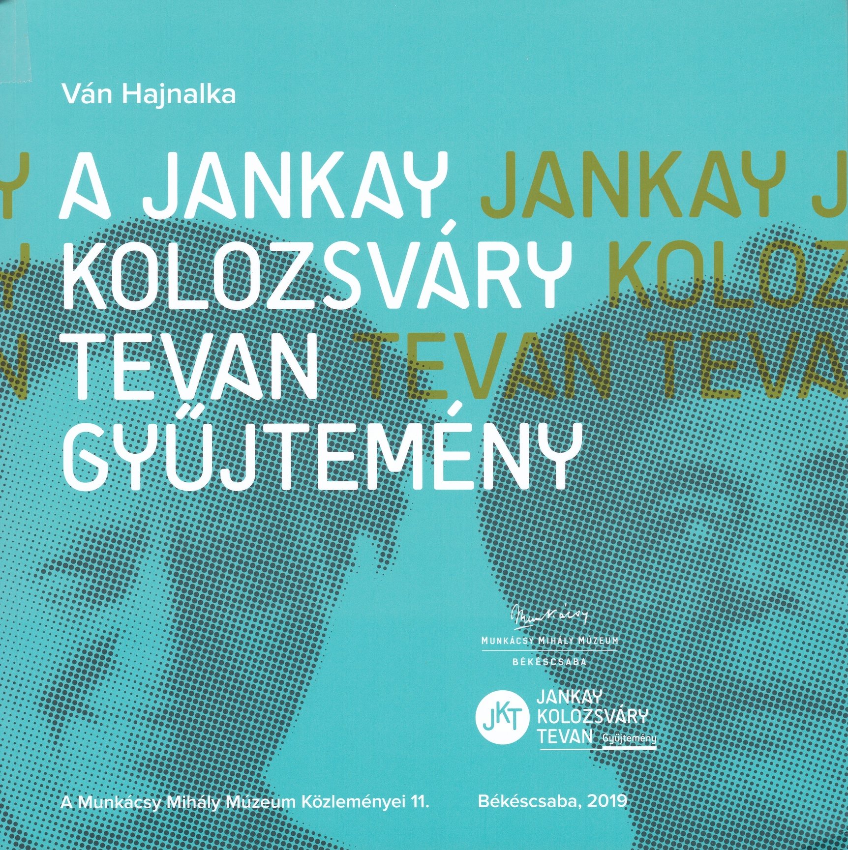 Ván Hajnalka: A Jankay-Kolozsváry-Tevan Gyűjtemény (Rippl-Rónai Múzeum CC BY-NC-ND)