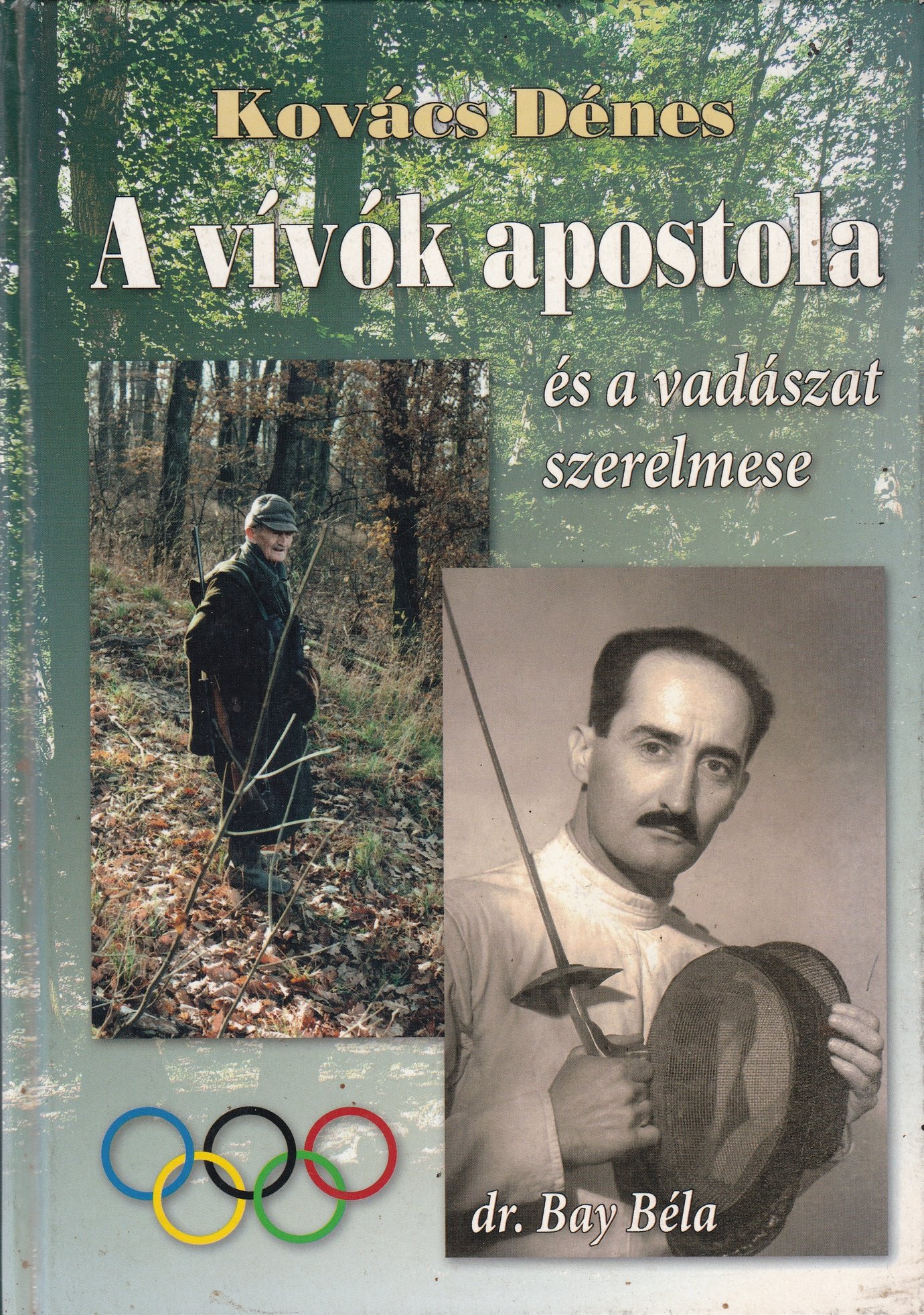 Kovács Dénes: A vívók apostola és a vadászat szerelmese (Rippl-Rónai Múzeum CC BY-NC-ND)
