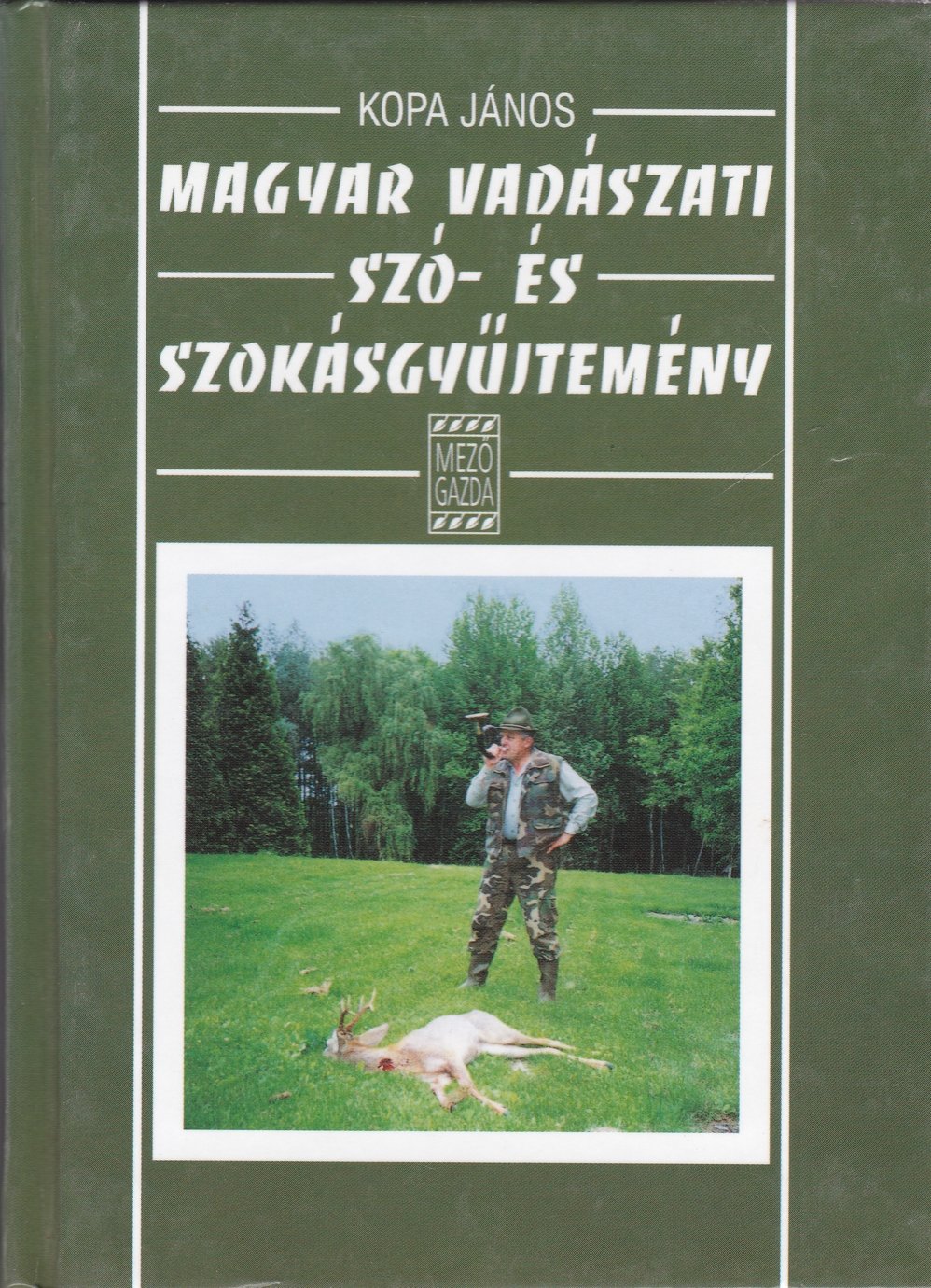 Kopa János: Magyar vadászati szó- és szokásgyűjtemény (Rippl-Rónai Múzeum CC BY-NC-ND)