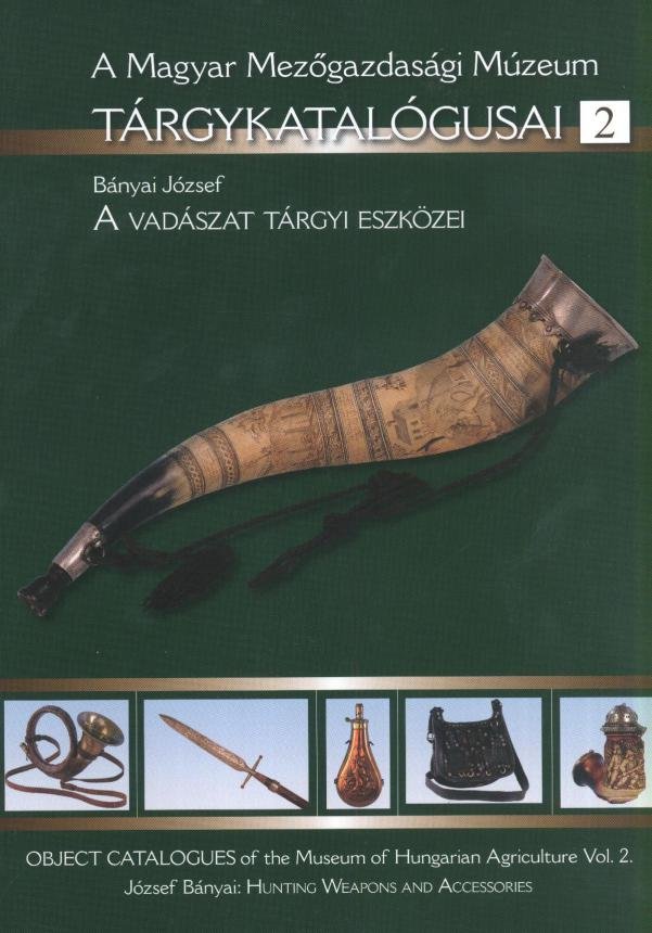 Bányai József: A vadászat tárgyi eszközei (Rippl-Rónai Múzeum CC BY-NC-ND)