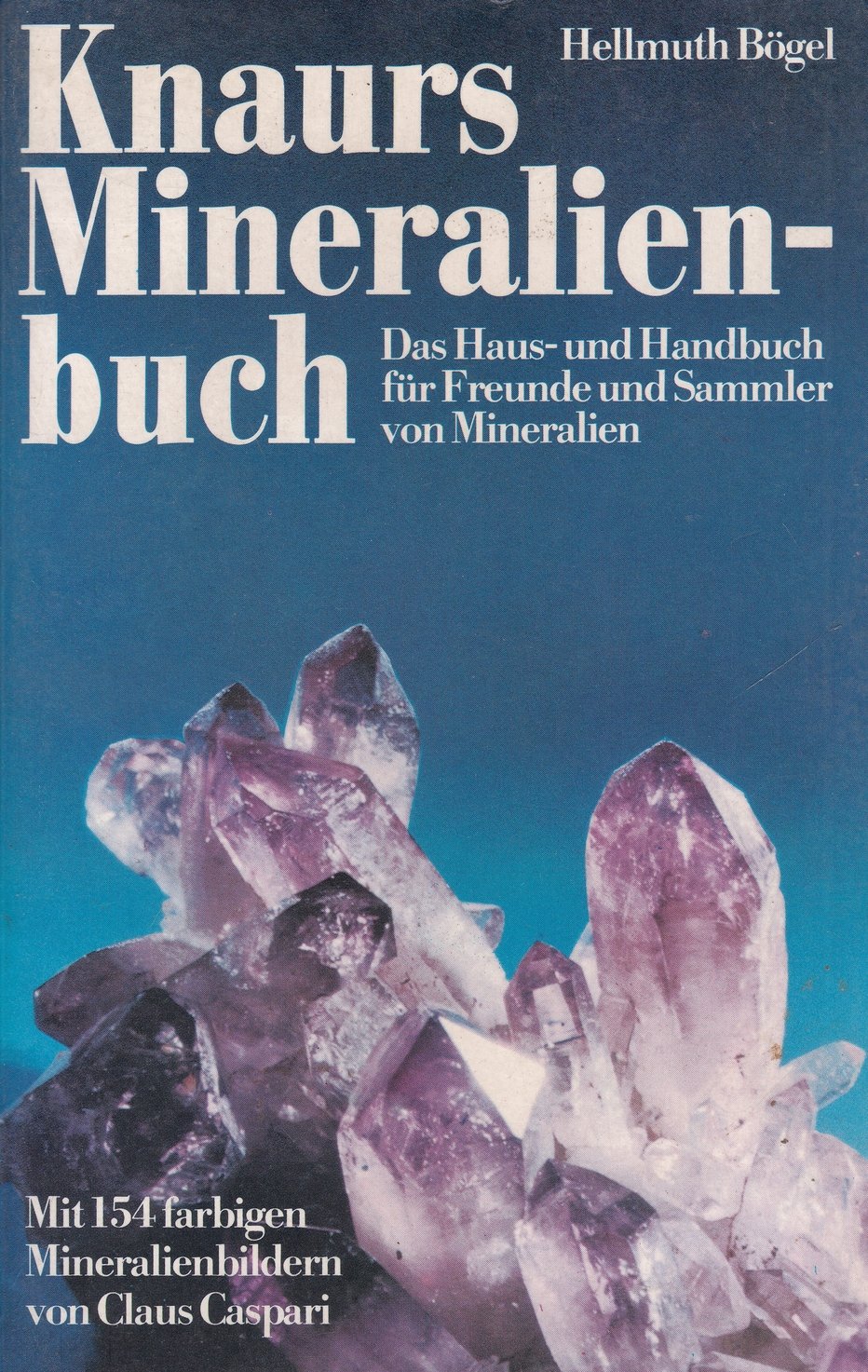 Hellmuth Bögel: Knaurs Mineralienbuch (Rippl-Rónai Múzeum CC BY-NC-ND)
