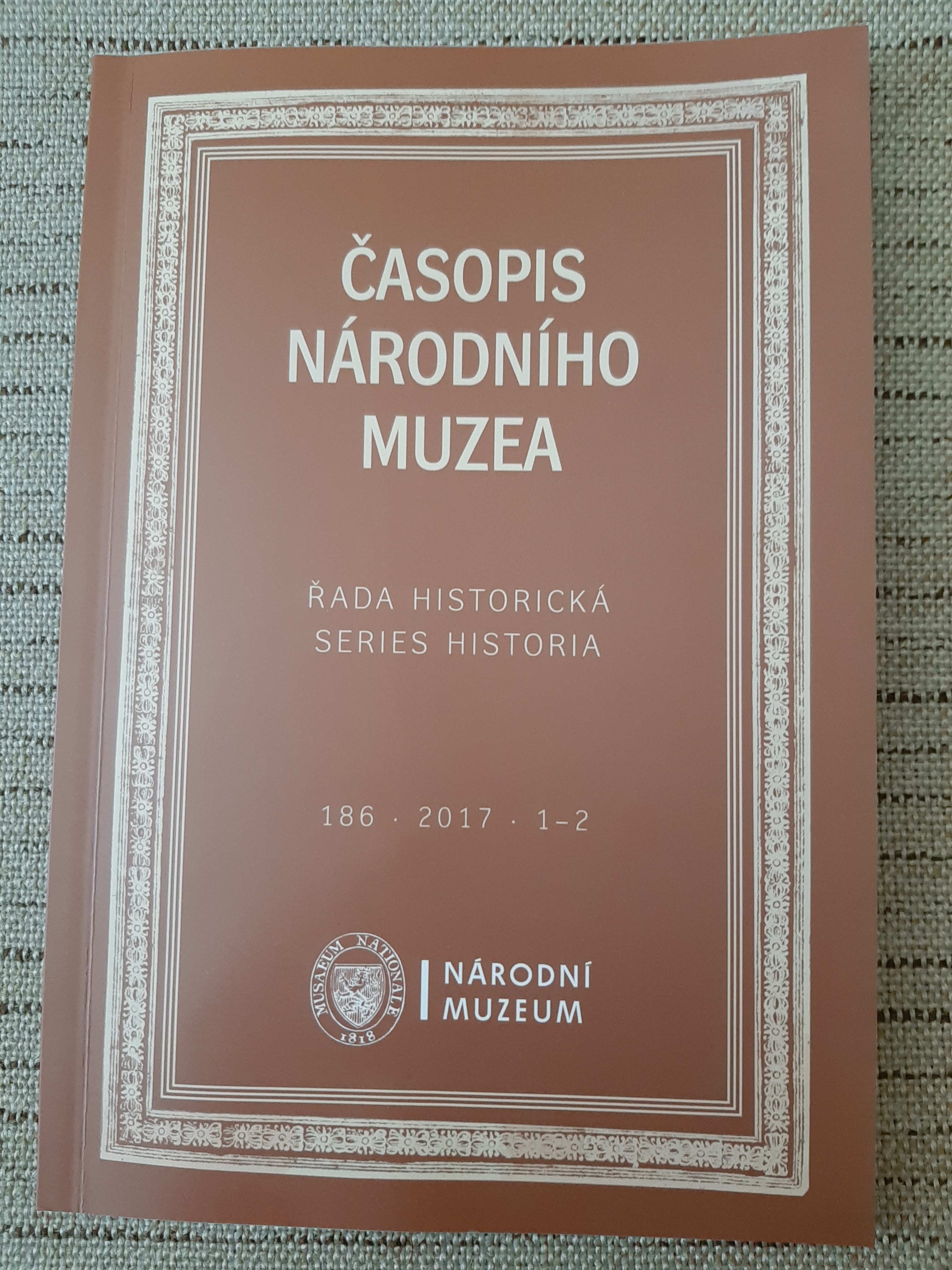 Casopis Národního Muzea - Rada Historická 2017/186. évf. 1-2. szám (Rippl-Rónai Múzeum RR-F)