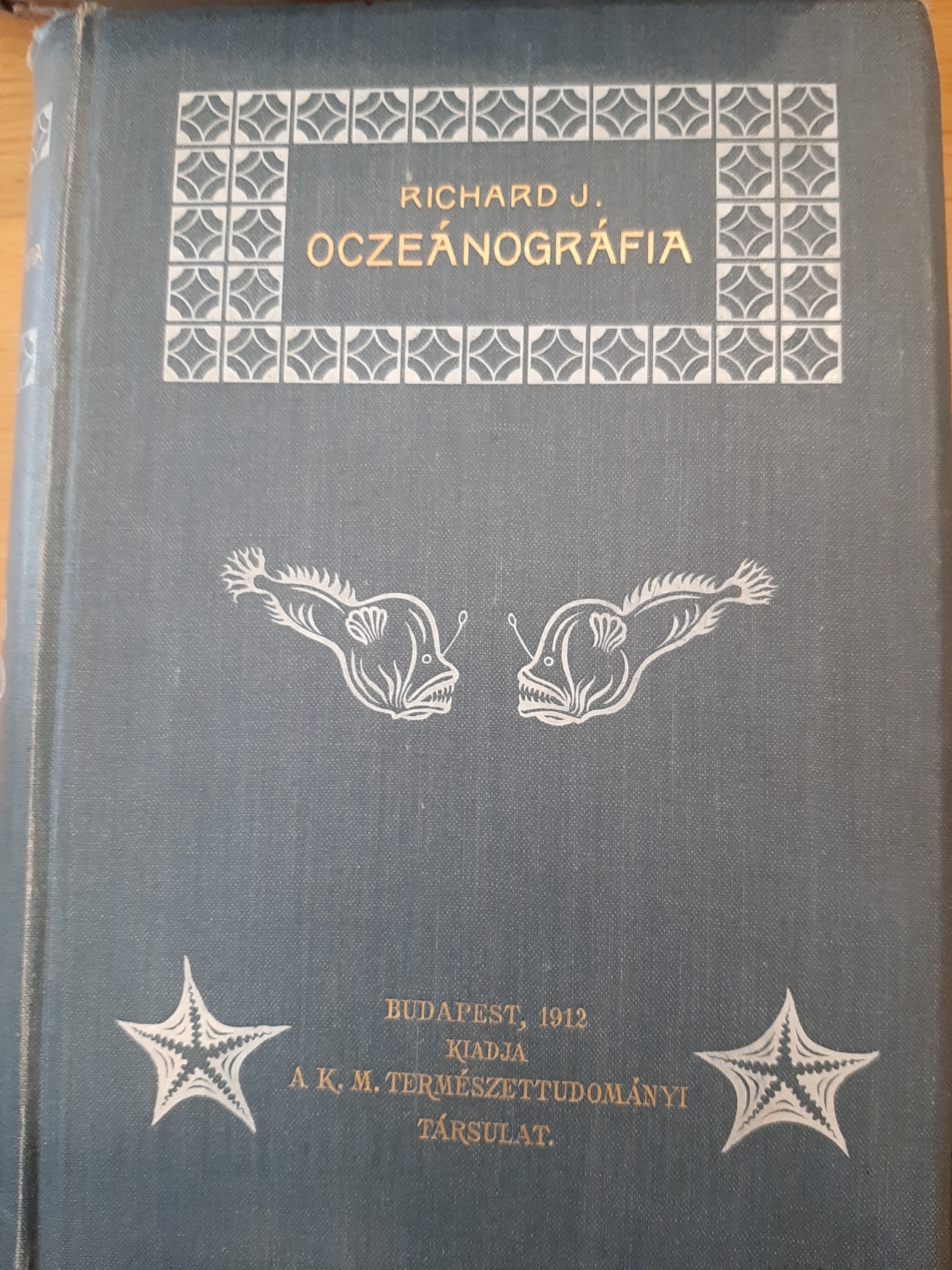 Dr. Richard J.: Oczeánográfia (Rippl-Rónai Múzeum RR-F)