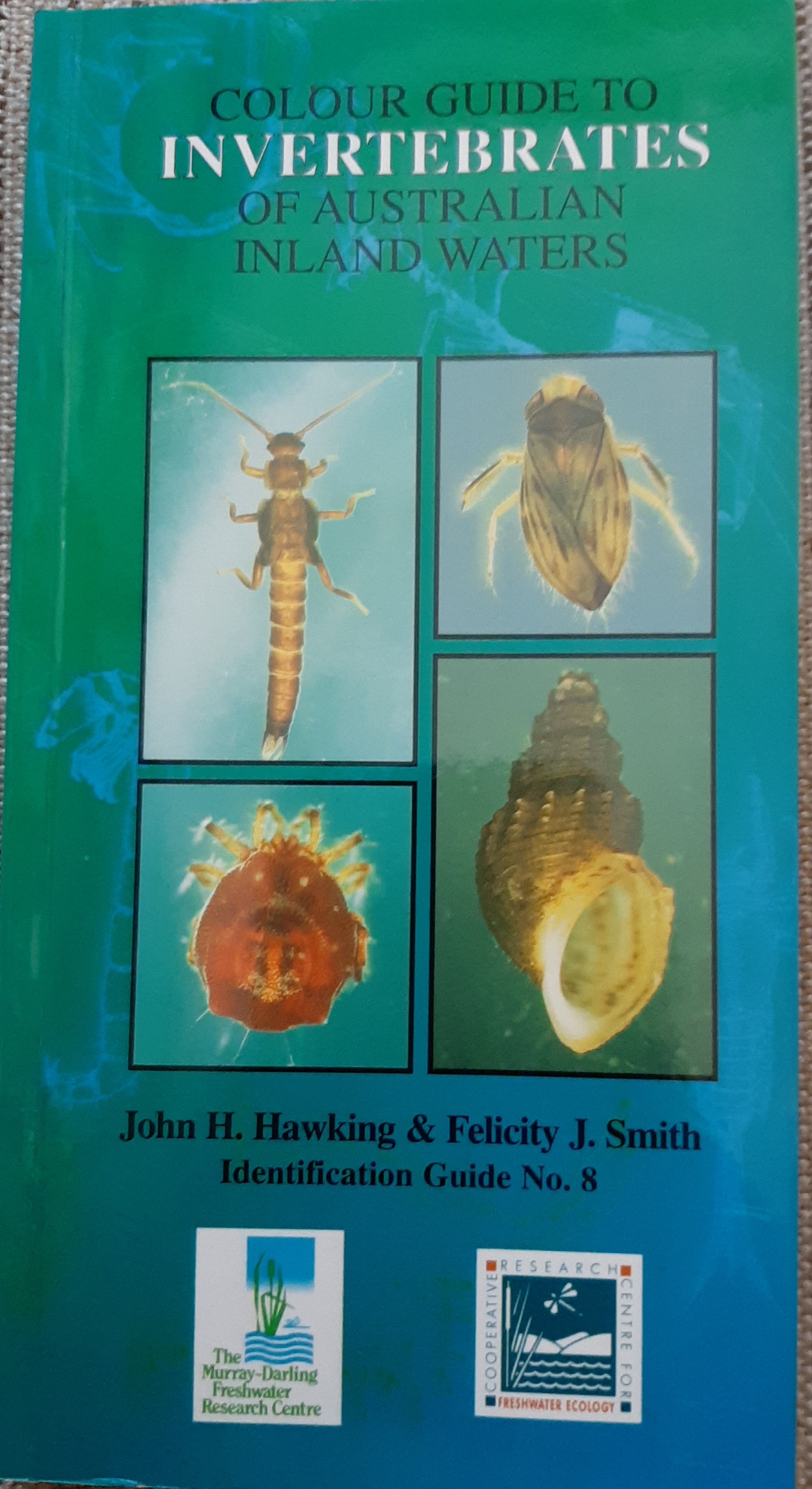 John H. Hawking, Felicity J. Smith:  Colour guide to invertebrates of Australian inland waters (Rippl-Rónai Múzeum RR-F)