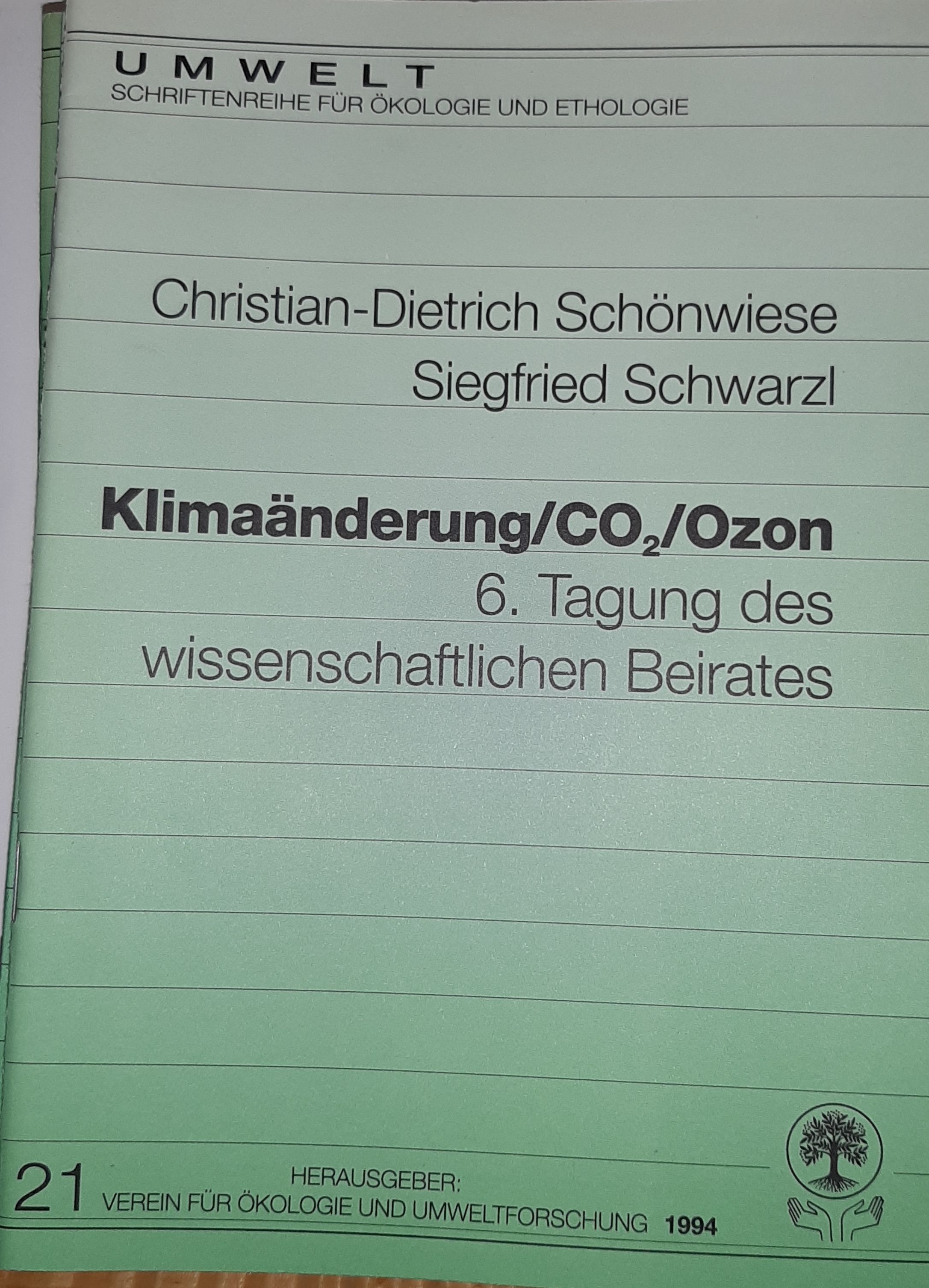 Christian-Dietrich Schönwiese, Siegfried Schwarzl:  Klimaänderung/CO2/Ozon. 6. Tagung des wissenschaftlichen Beitrates (Rippl-Rónai Múzeum RR-F)