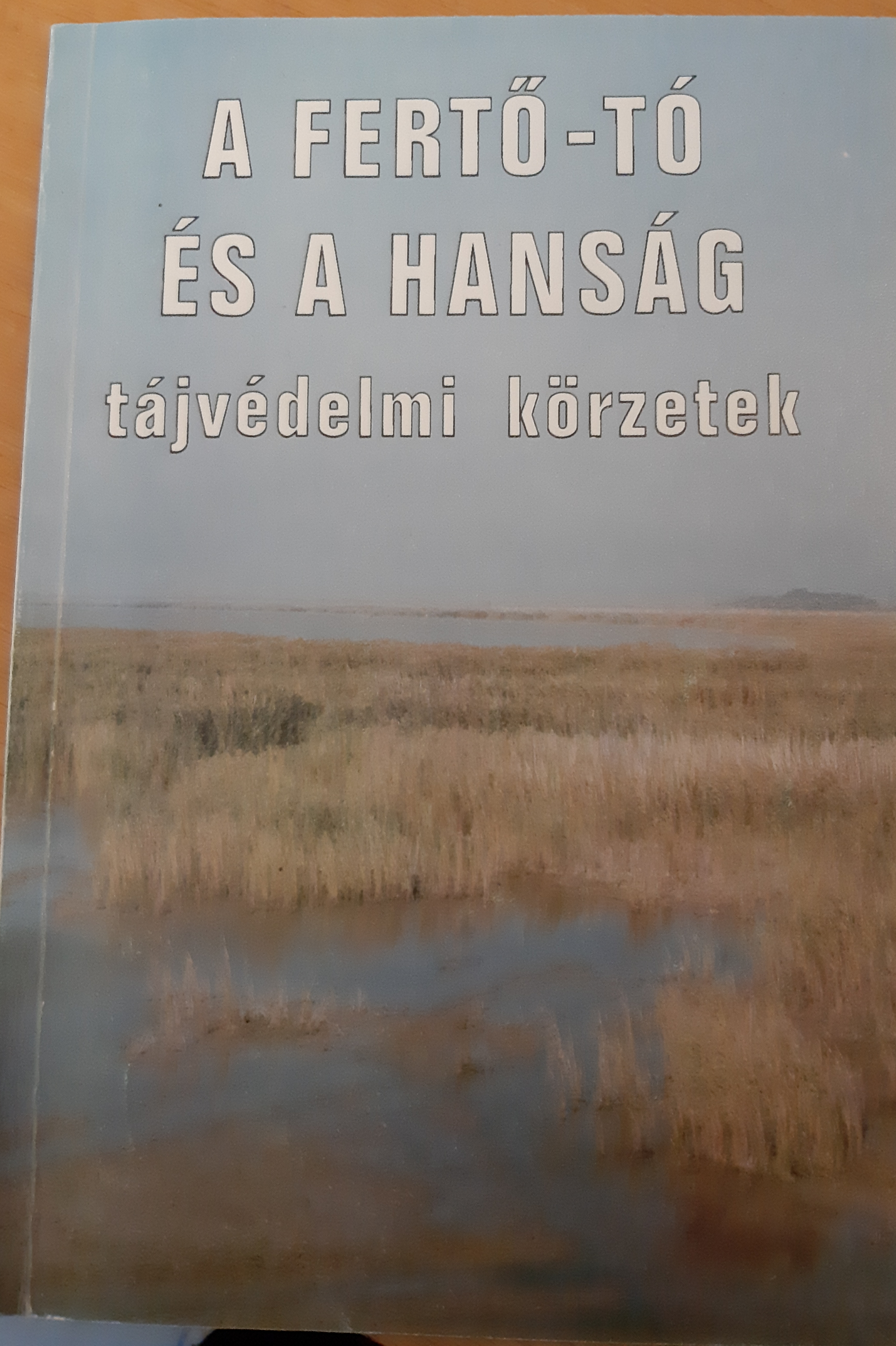 Csapody István, Papp Vilmos: A Fertő-tó és a Hanság tájvédelmi körzetek (Rippl-Rónai Múzeum RR-F)