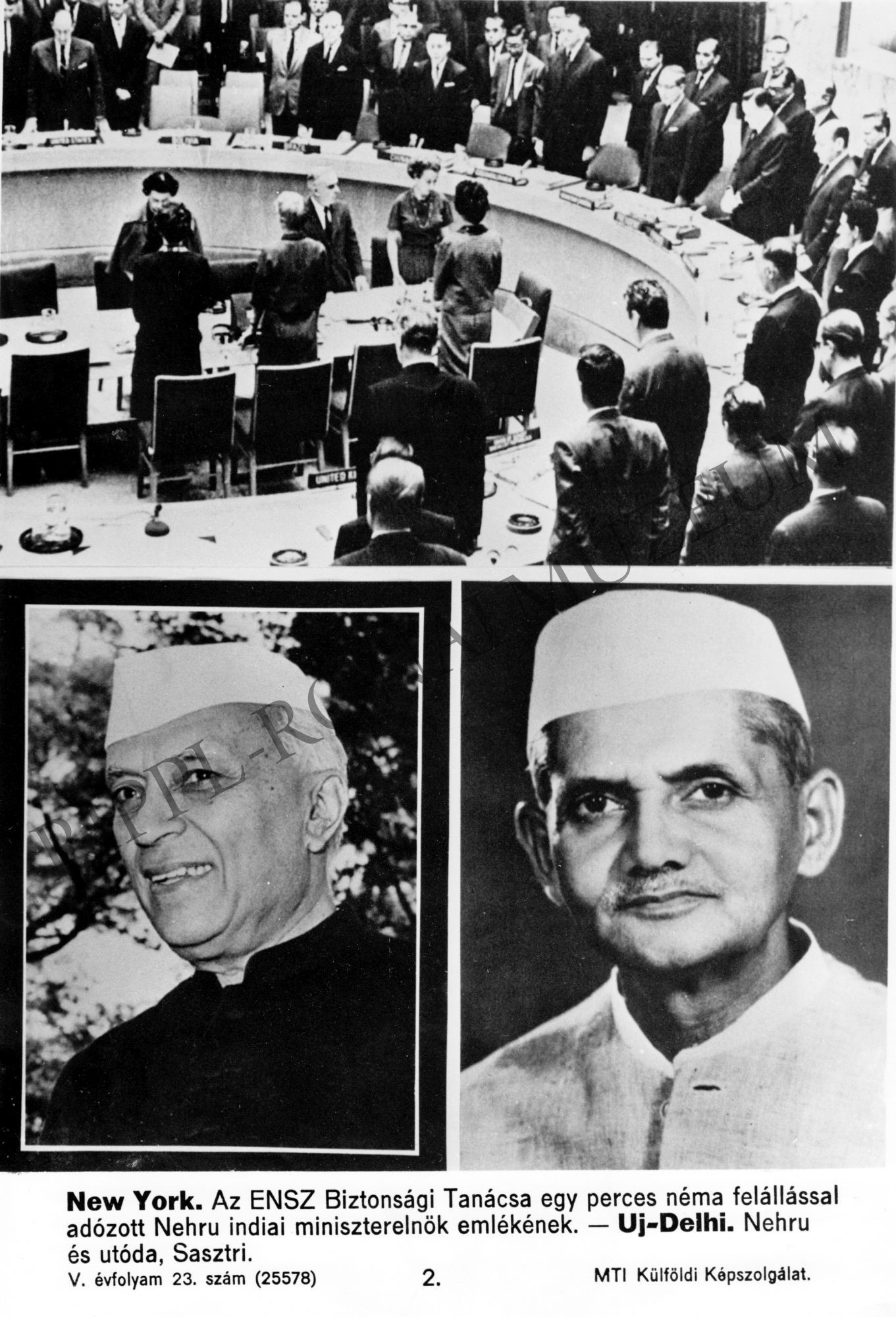 1. Az ENSZ Biztonsági Tanácsa egy perces néma felállással adózott Nehru indiai miniszterelnök emlékének 2. Nehru és utóda Sasztri (Rippl-Rónai Múzeum CC BY-NC-SA)
