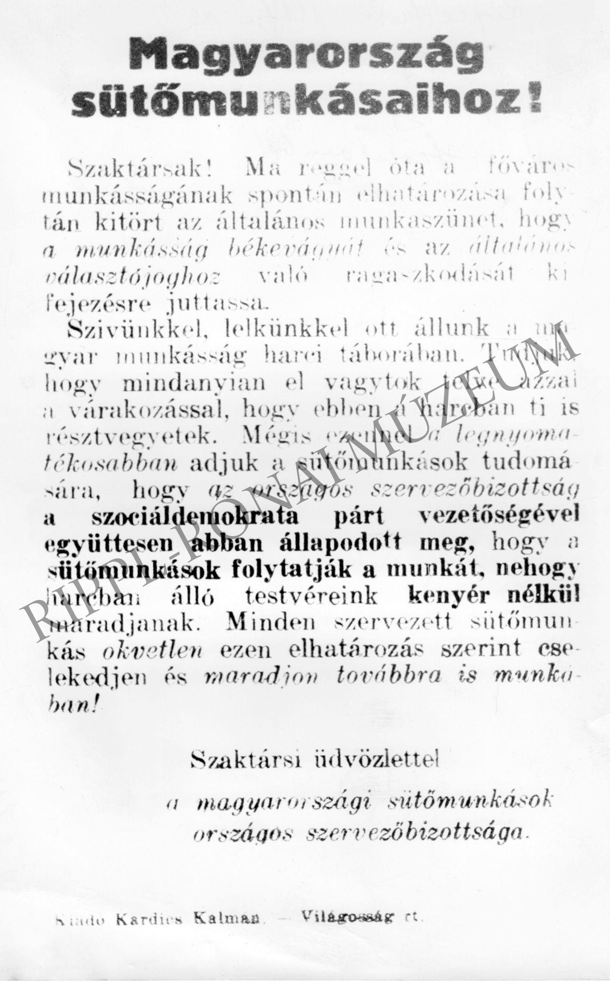 "Magyarország sütőmunkásaihoz" c. felhívása a munka felvételére a béke és az általános választójog érdekében folytatott 1917-es sztrájk idején (Rippl-Rónai Múzeum CC BY-NC-SA)