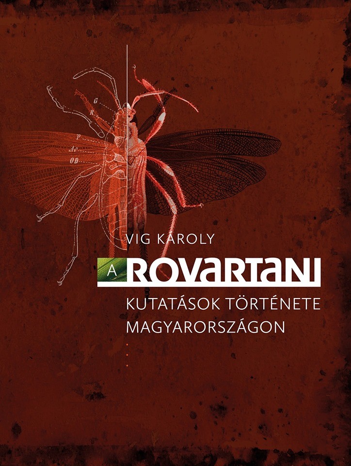 Vig Károly: A rovartani kutatások története Magyarországon (Rippl-Rónai Múzeum CC BY-NC-ND)