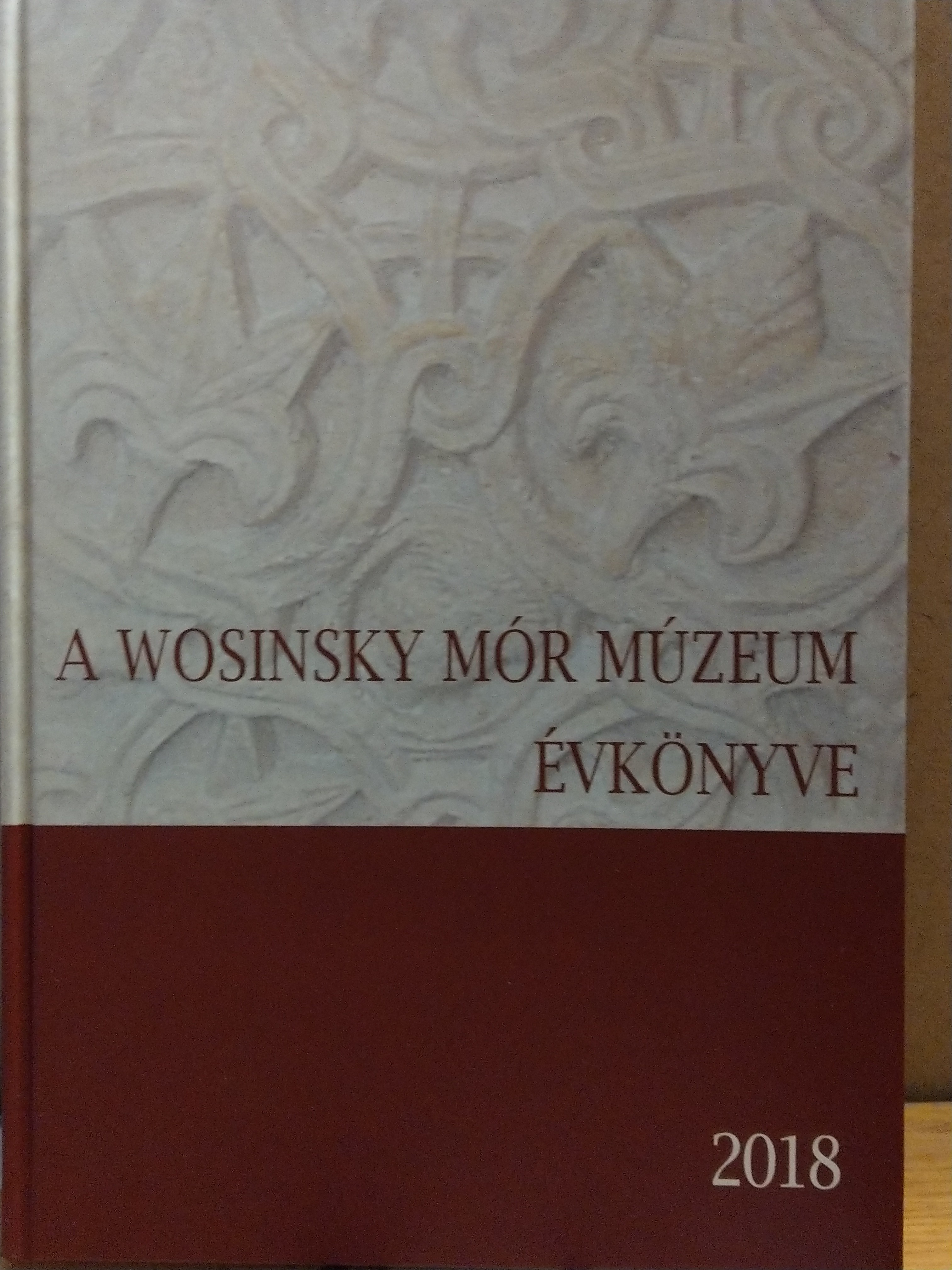 A Wosinsky Mór Múzeum évkönyve 2018/40. (Rippl-Rónai Múzeum CC BY-NC-ND)