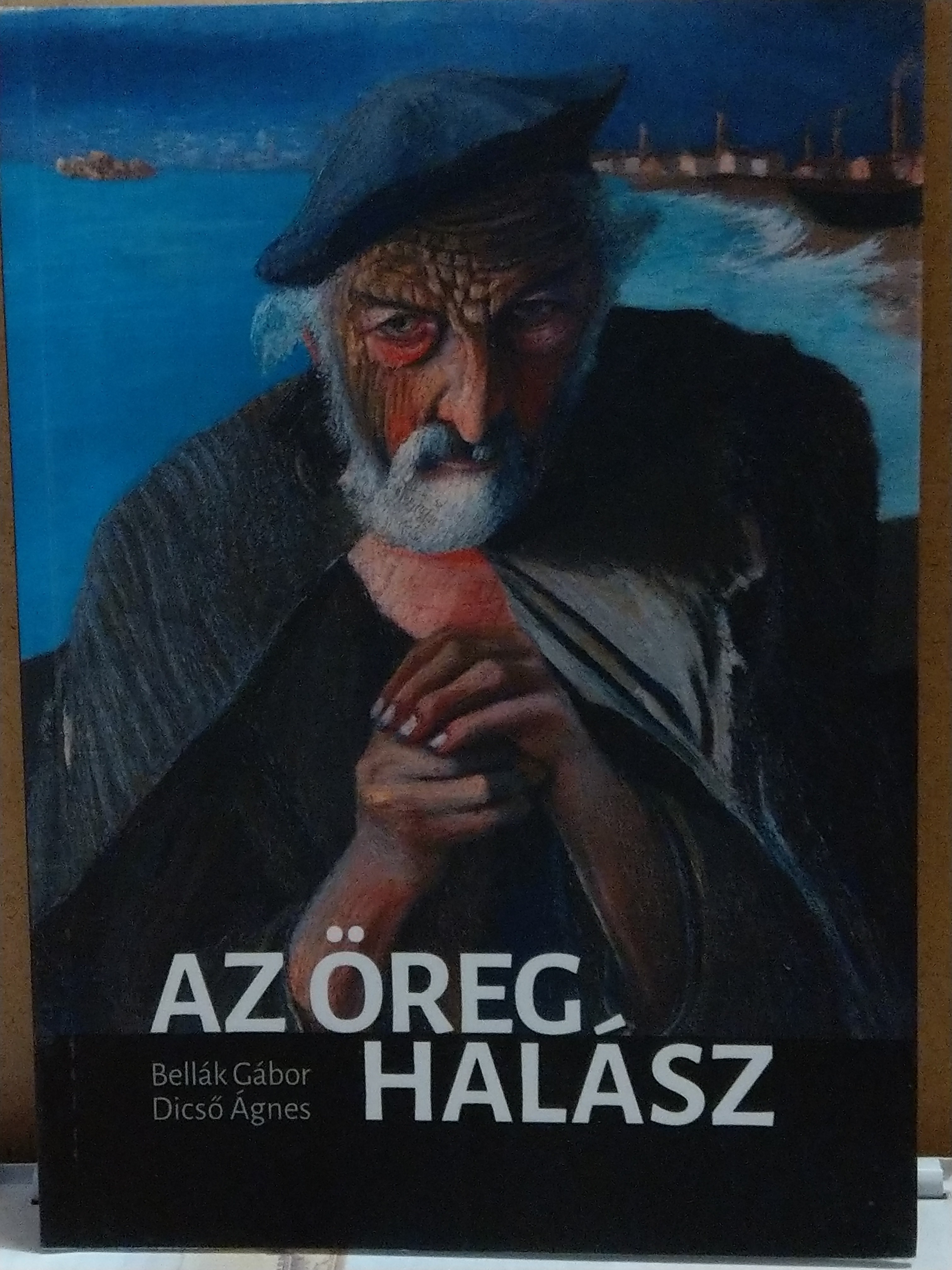 Bellák Gábor, Dicső Ágnes: Az öreg halász (Rippl-Rónai Múzeum CC BY-NC-ND)