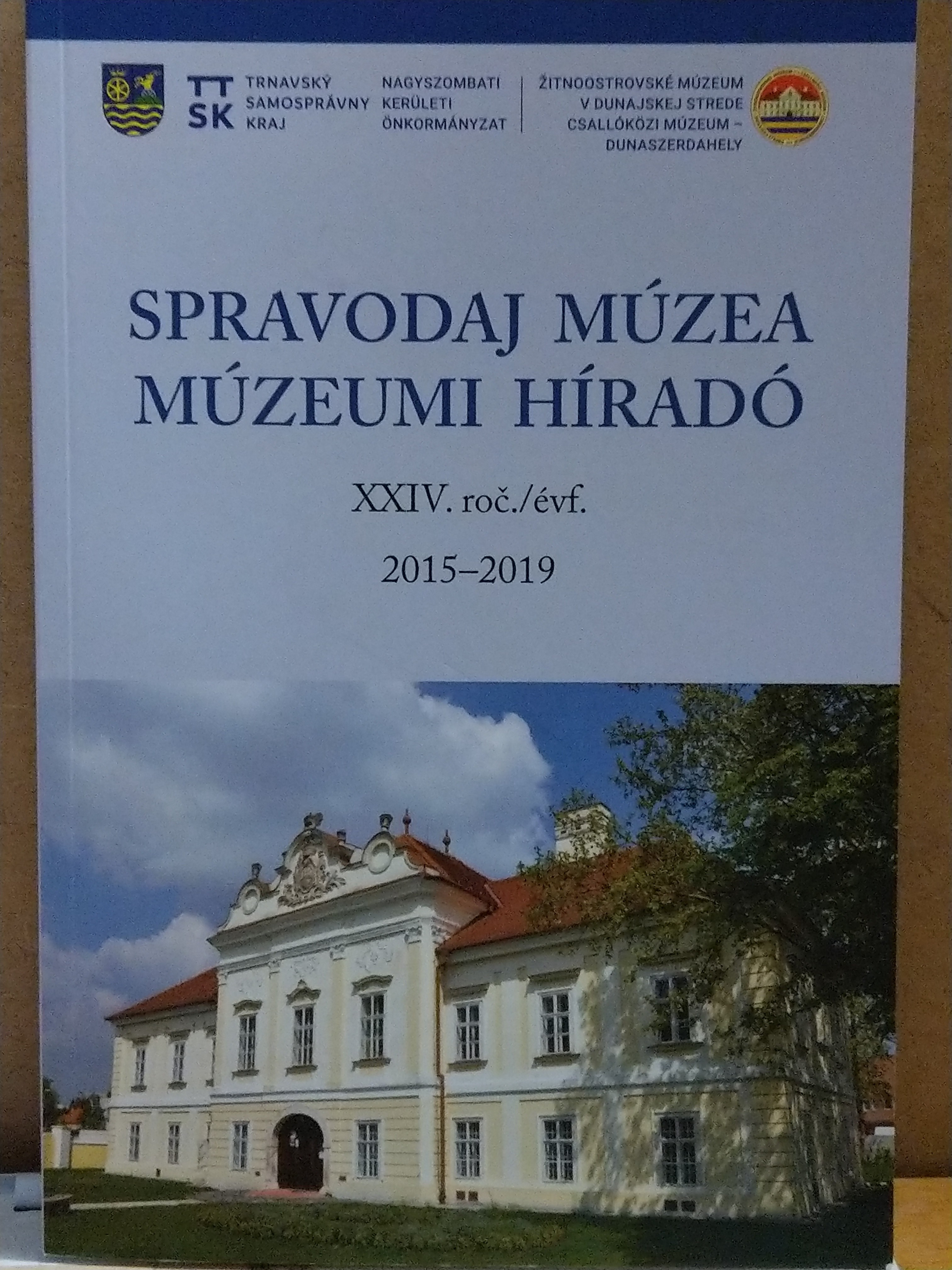 Múzeumi Híradó – Spravodaj múzea 24. évf. 2015–2019 (Rippl-Rónai Múzeum CC BY-NC-ND)