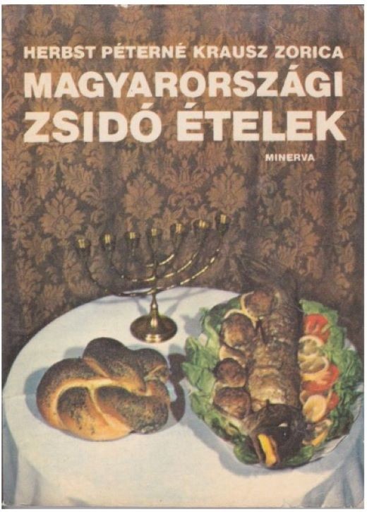 Herbst Péterné Krausz Zorica: Magyarországi zsidó ételek (Rippl-Rónai Múzeum CC BY-NC-ND)