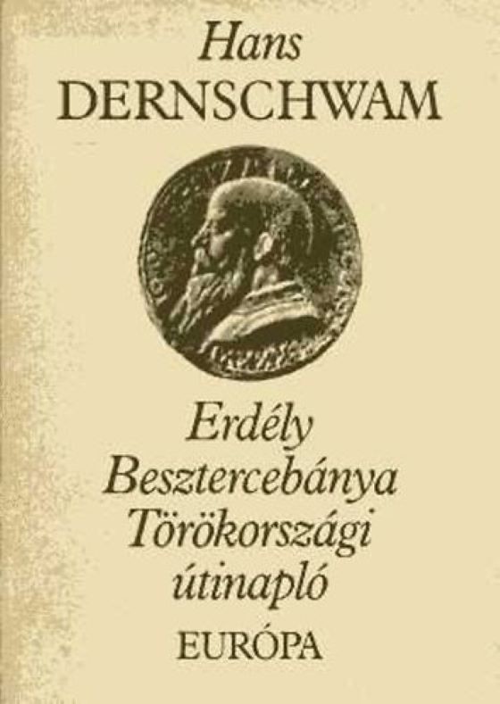 Hans Dernschwam: Erdély, Besztercebánya, Törökországi útinapló (Rippl-Rónai Múzeum CC BY-NC-ND)