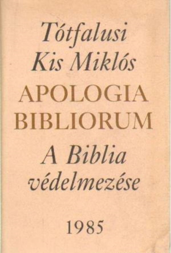 Tótfalusi Kis Miklós: Apologia bibliorum. A Biblia védelmezése. (Rippl-Rónai Múzeum CC BY-NC-ND)