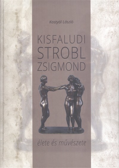 https://www.konyvtunder.hu/images/big-preview/kostyal-laszlo-kisfaludi-strobl-zsigmond-elete-es-muveszete-202293.jpg (Rippl-Rónai Múzeum CC BY-NC-ND)